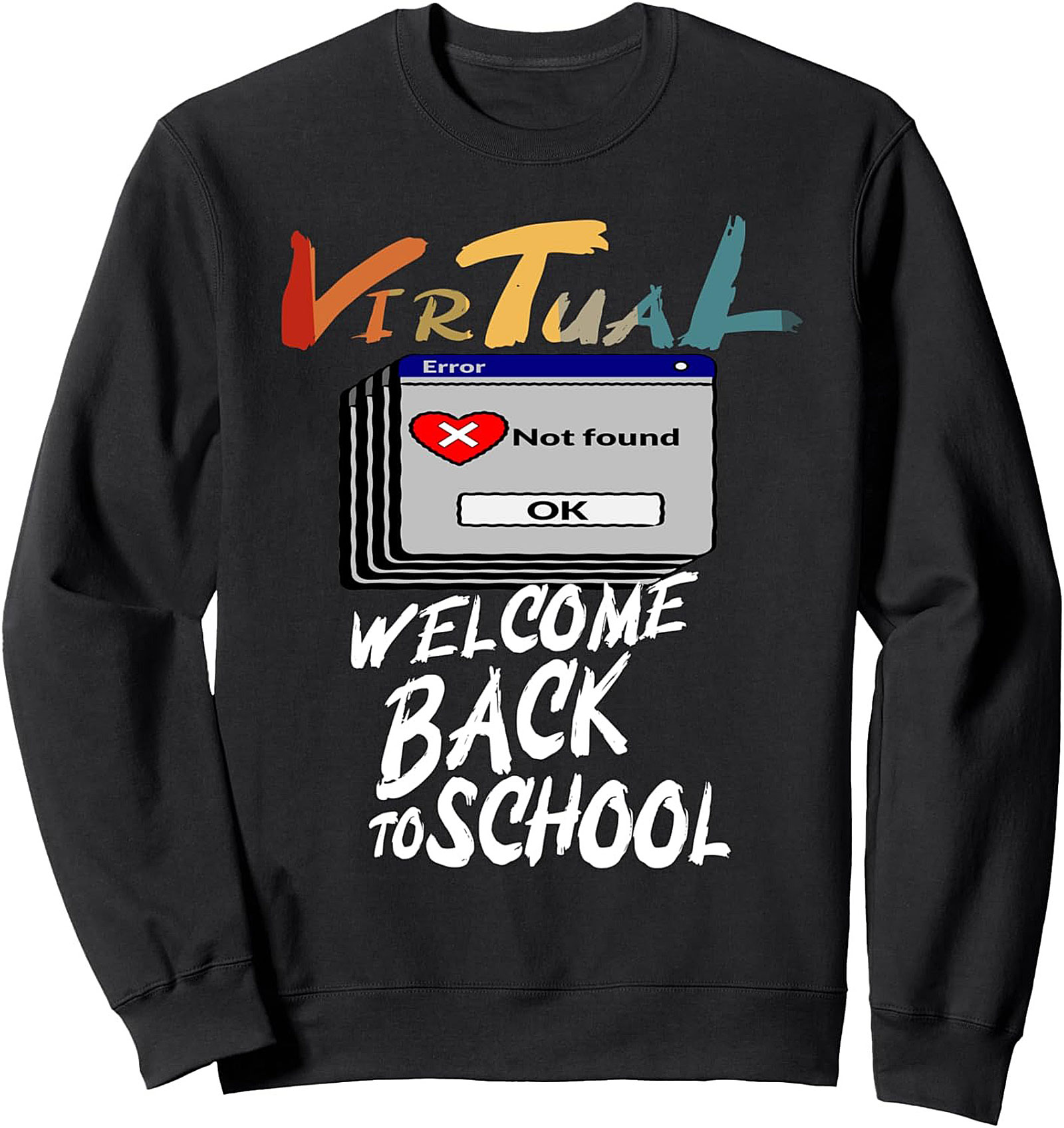 Virtual Error Back to School Crewneck Sweatshirt | Retro Computer Graphic