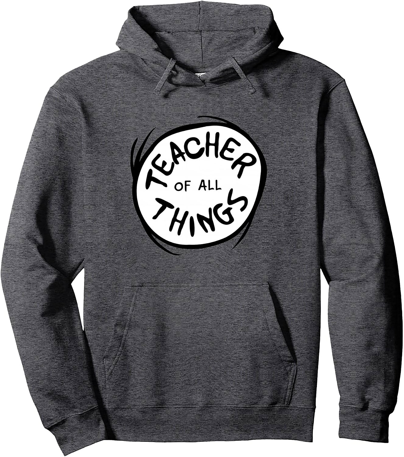Teacher of All Things Pullover Hoodie Educator Gift