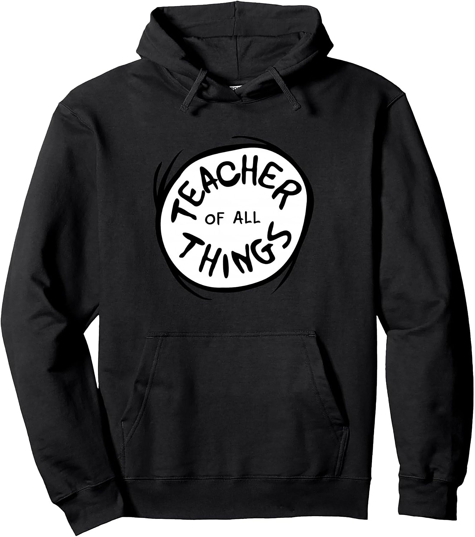 Teacher of All Things Pullover Hoodie Educator Gift