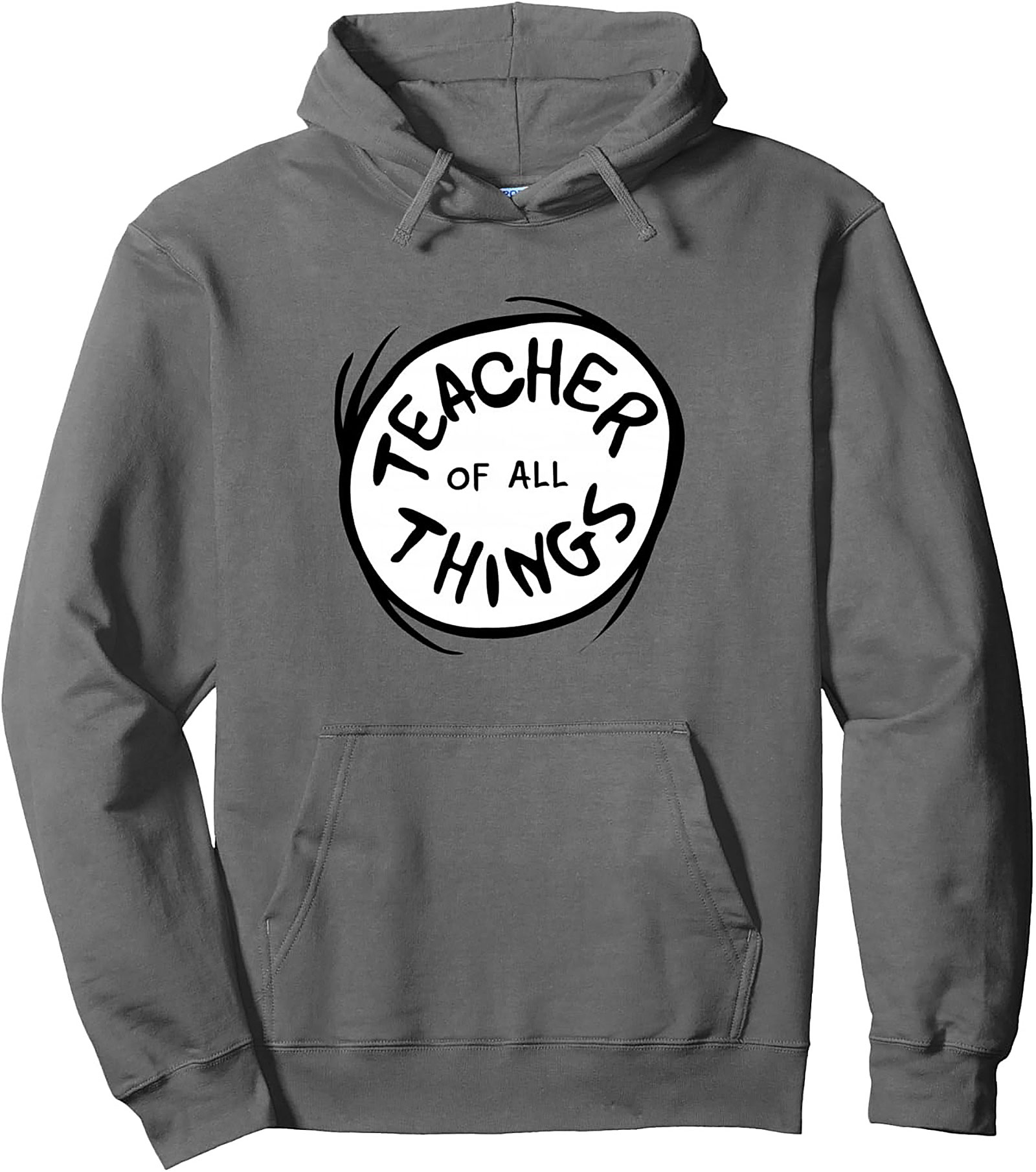 Teacher of All Things Pullover Hoodie Educator Gift
