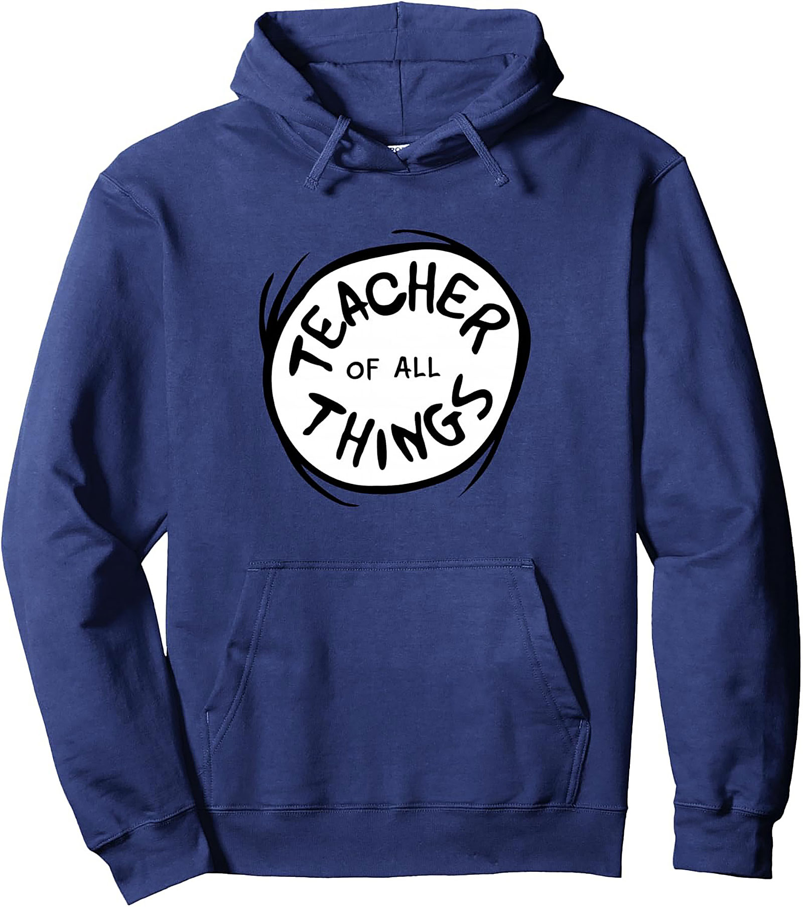 Teacher of All Things Pullover Hoodie Educator Gift