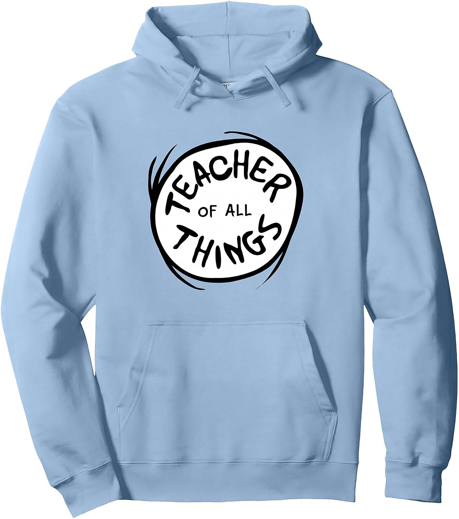 Teacher of All Things Pullover Hoodie Educator Gift