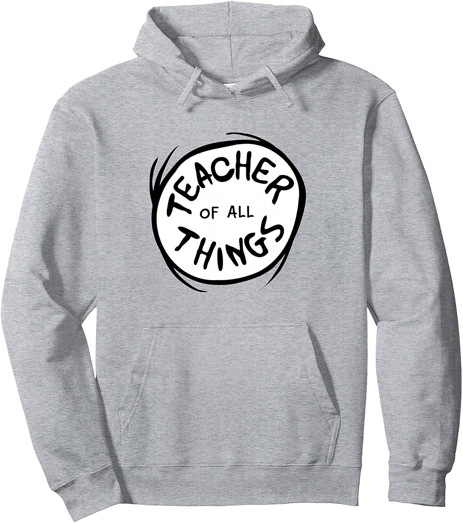 Teacher of All Things Pullover Hoodie Educator Gift