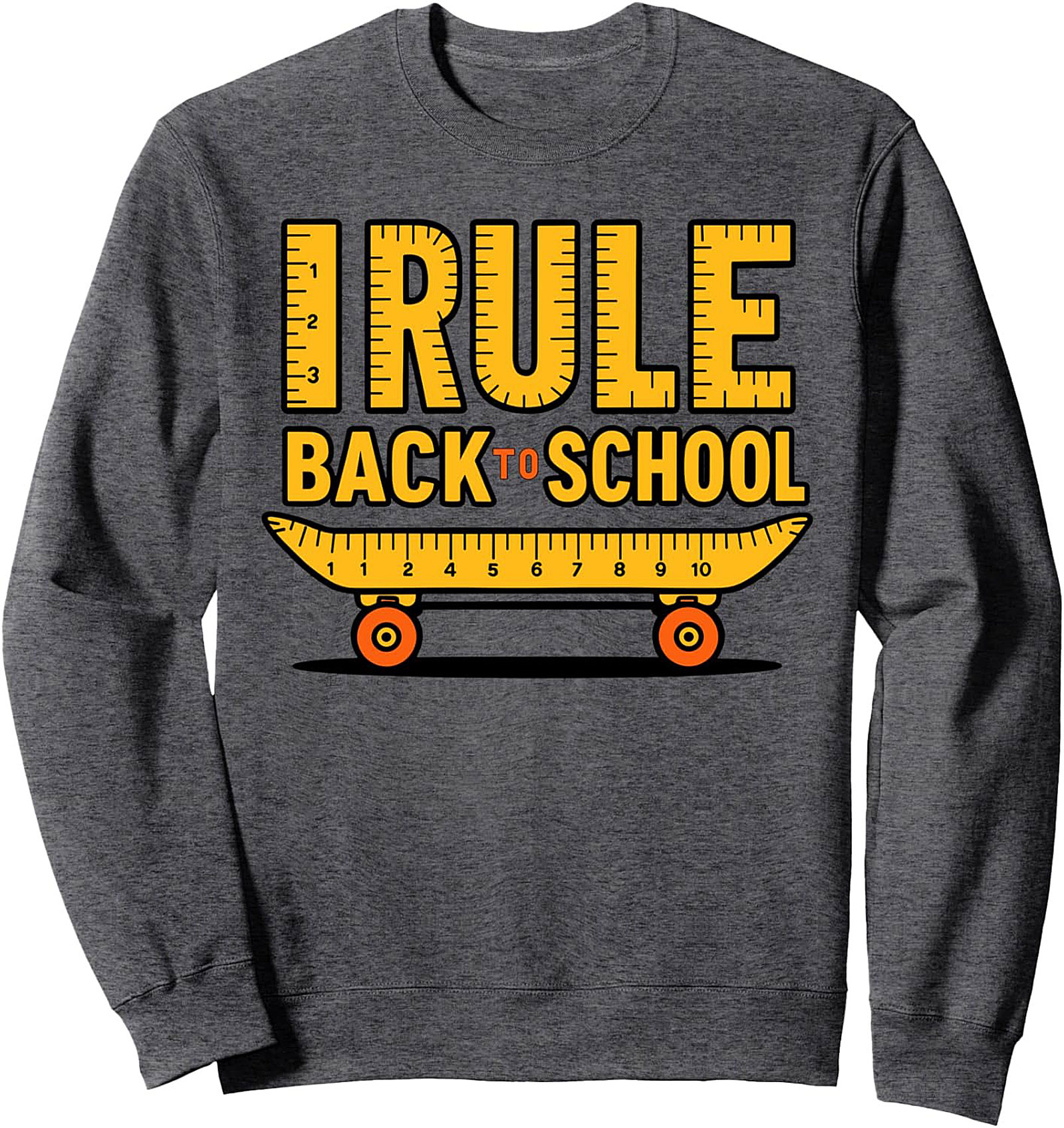 I Rule Back to School Graphic Sweatshirt – Funny Student Crewneck Pullover