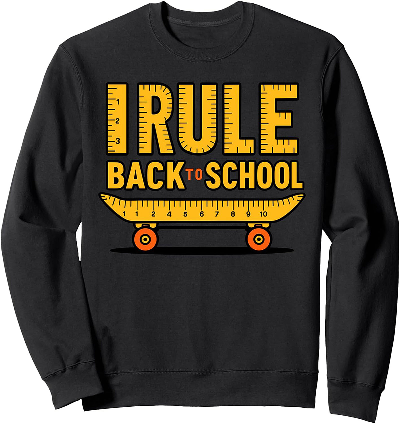 I Rule Back to School Graphic Sweatshirt – Funny Student Crewneck Pullover