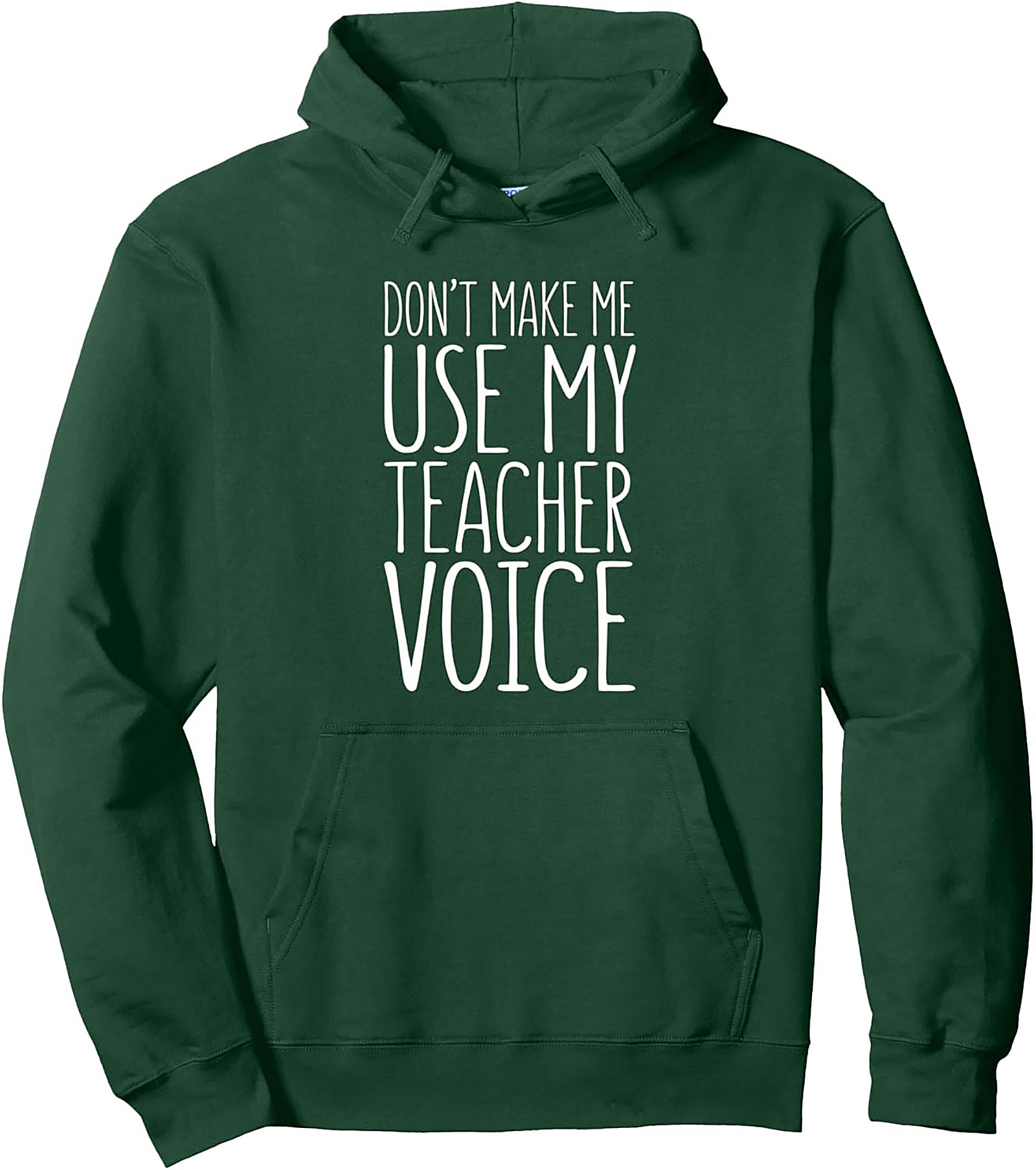 Funny Teacher Pullover Hoodie Don’t Use My Teacher Voice
