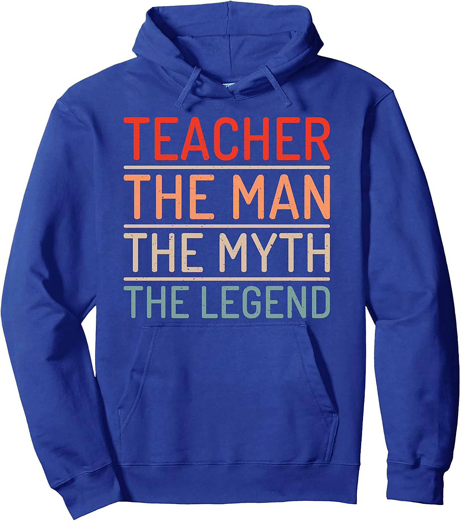 Teacher The Man The Myth The Legend Pullover Hoodie