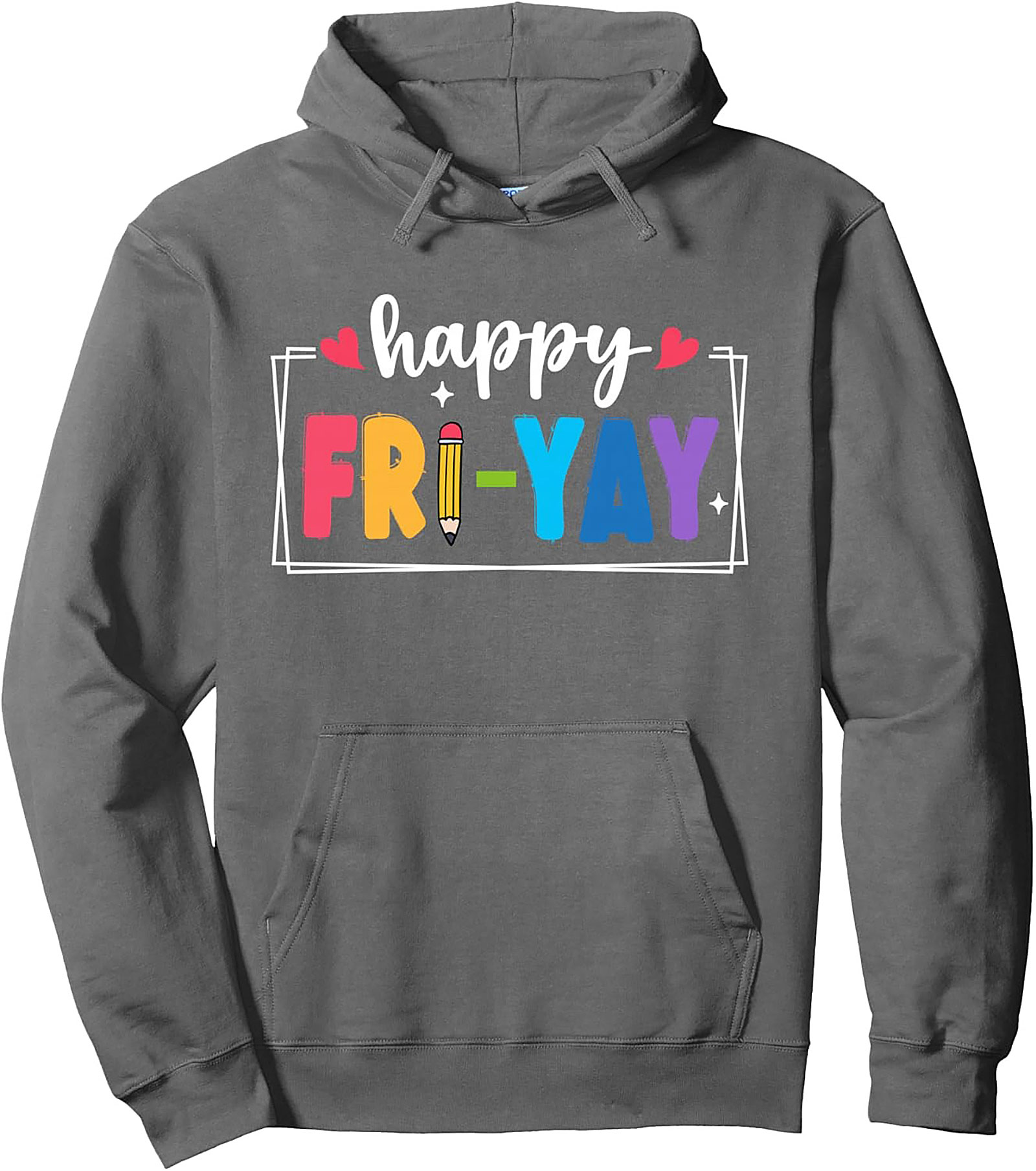 Happy Fri-Yay Teacher Graphic Hoodie Cozy Pullover