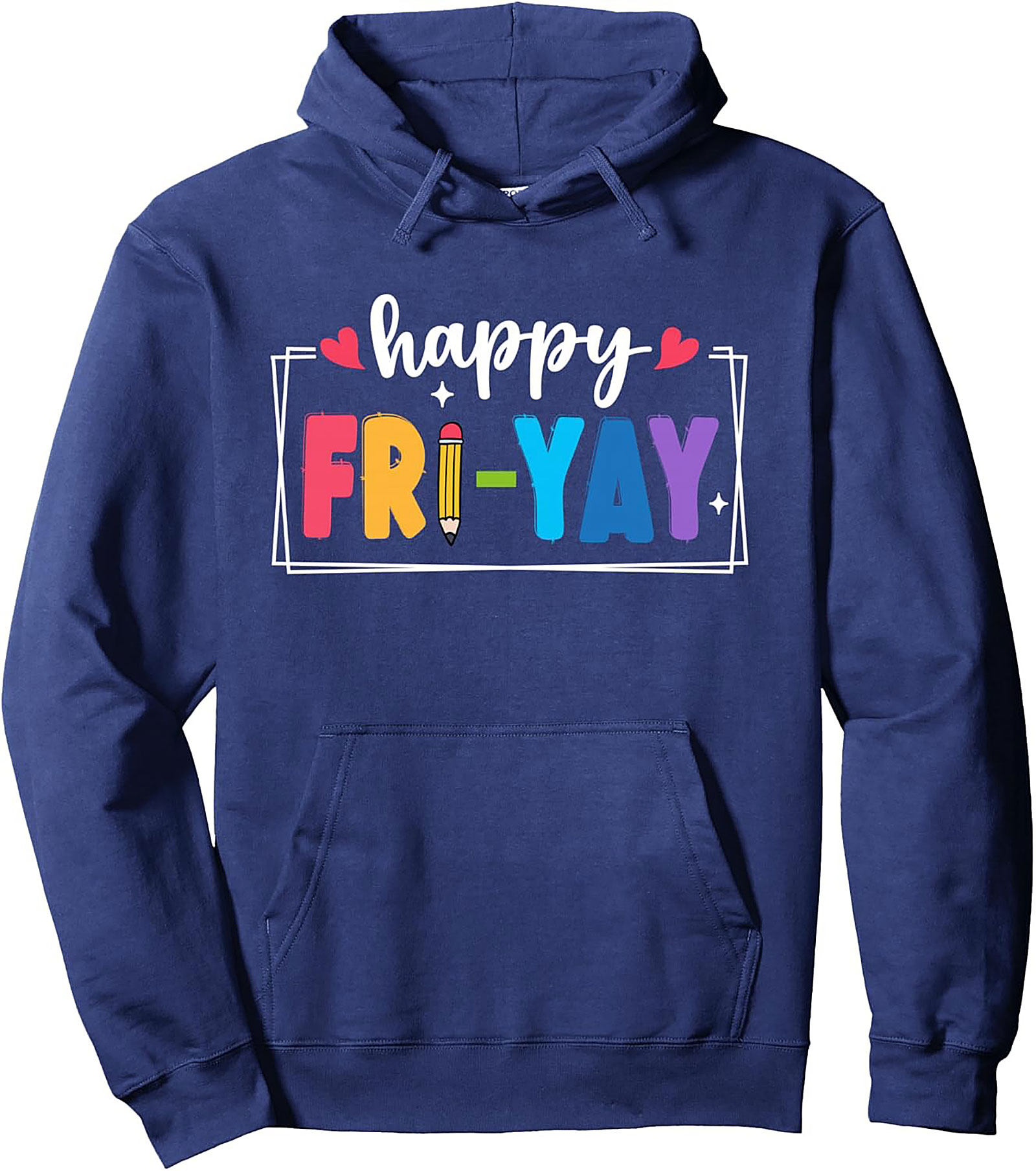Happy Fri-Yay Teacher Graphic Hoodie Cozy Pullover