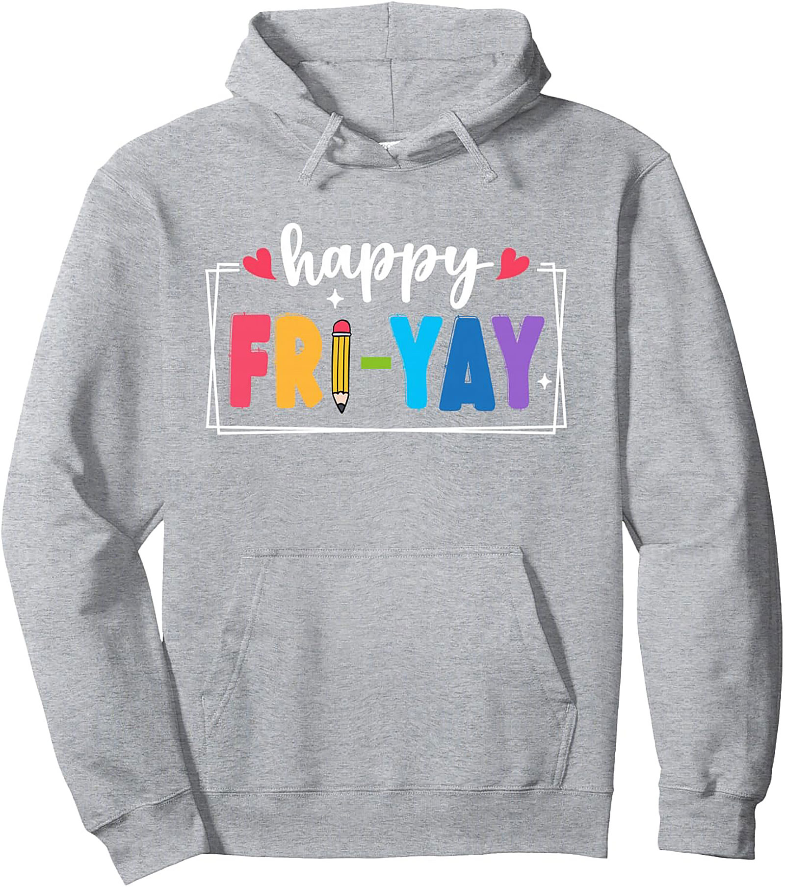 Happy Fri-Yay Teacher Graphic Hoodie Cozy Pullover