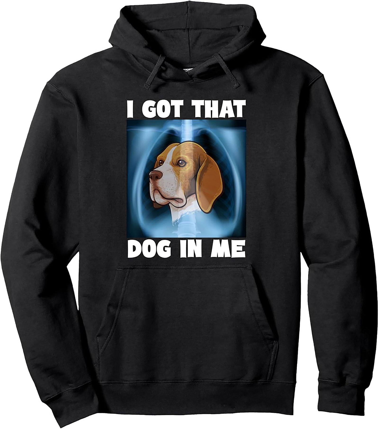 I Got That Dog In Me Beagle Owner Pullover Hoodie