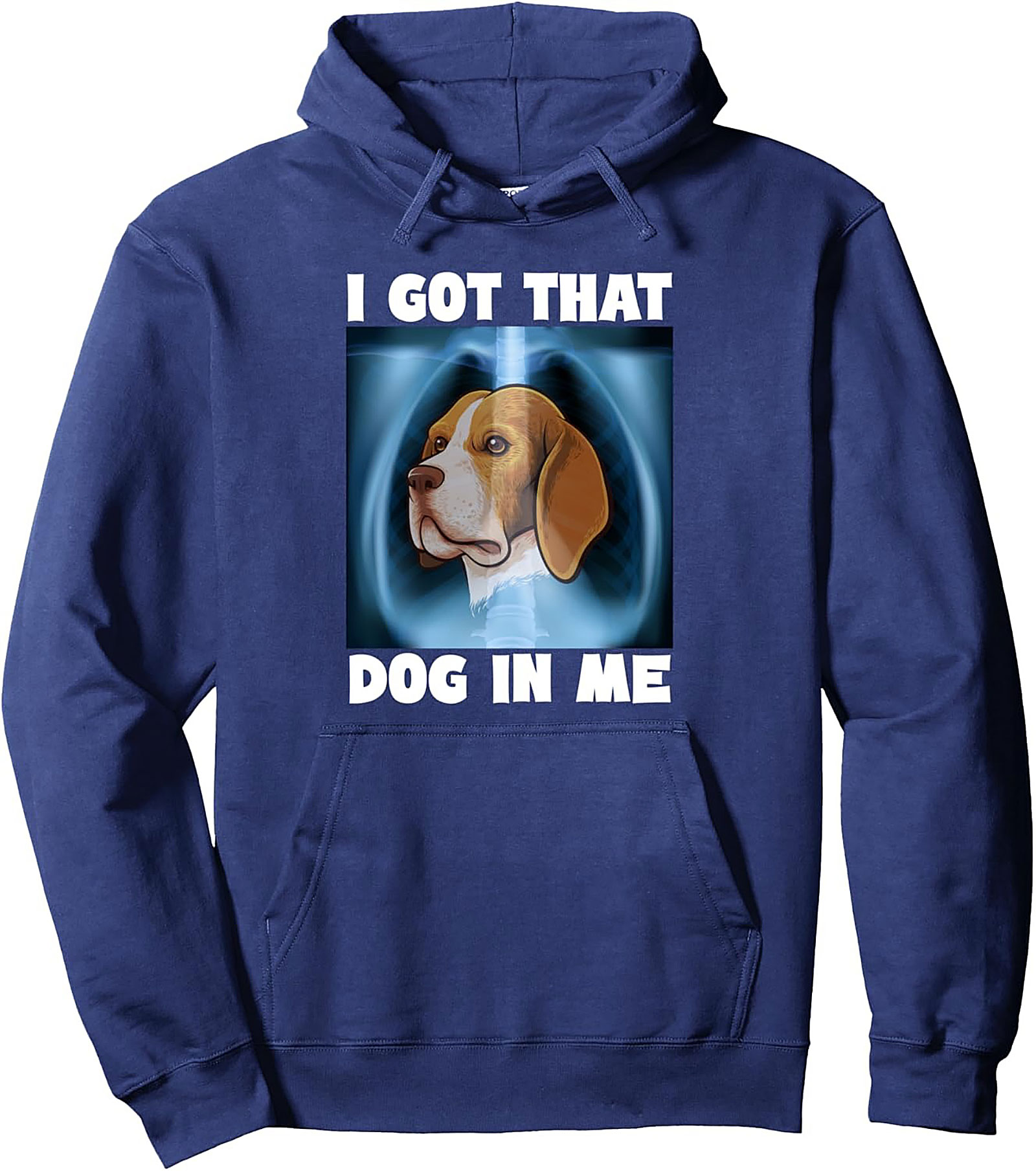 I Got That Dog In Me Beagle Owner Pullover Hoodie