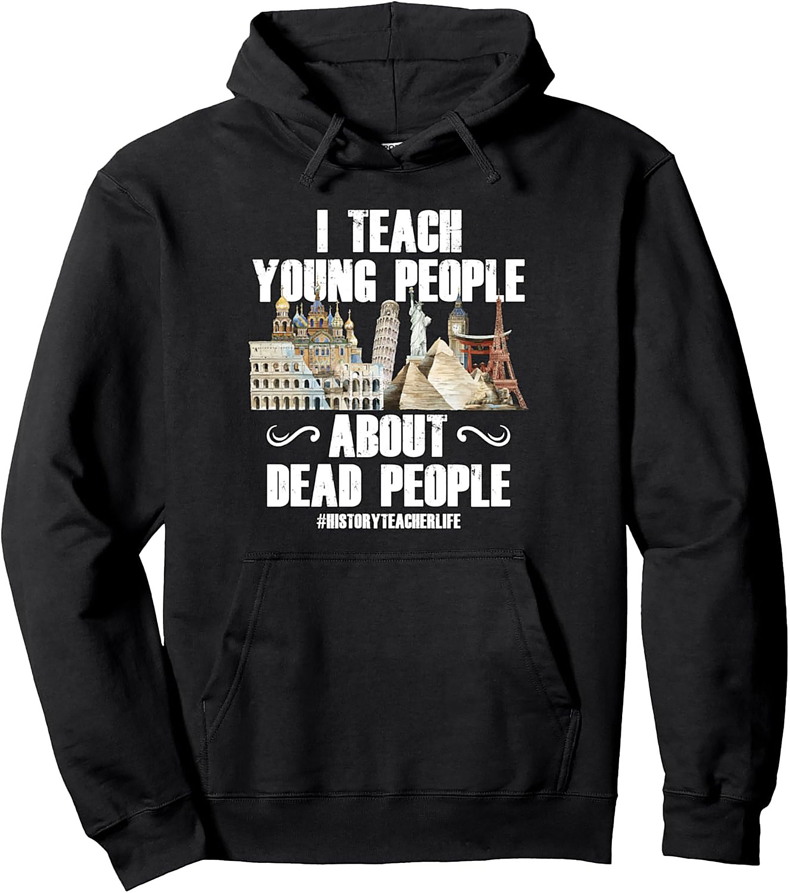 Funny History Teacher Pullover Hoodie Witty Educator Gift