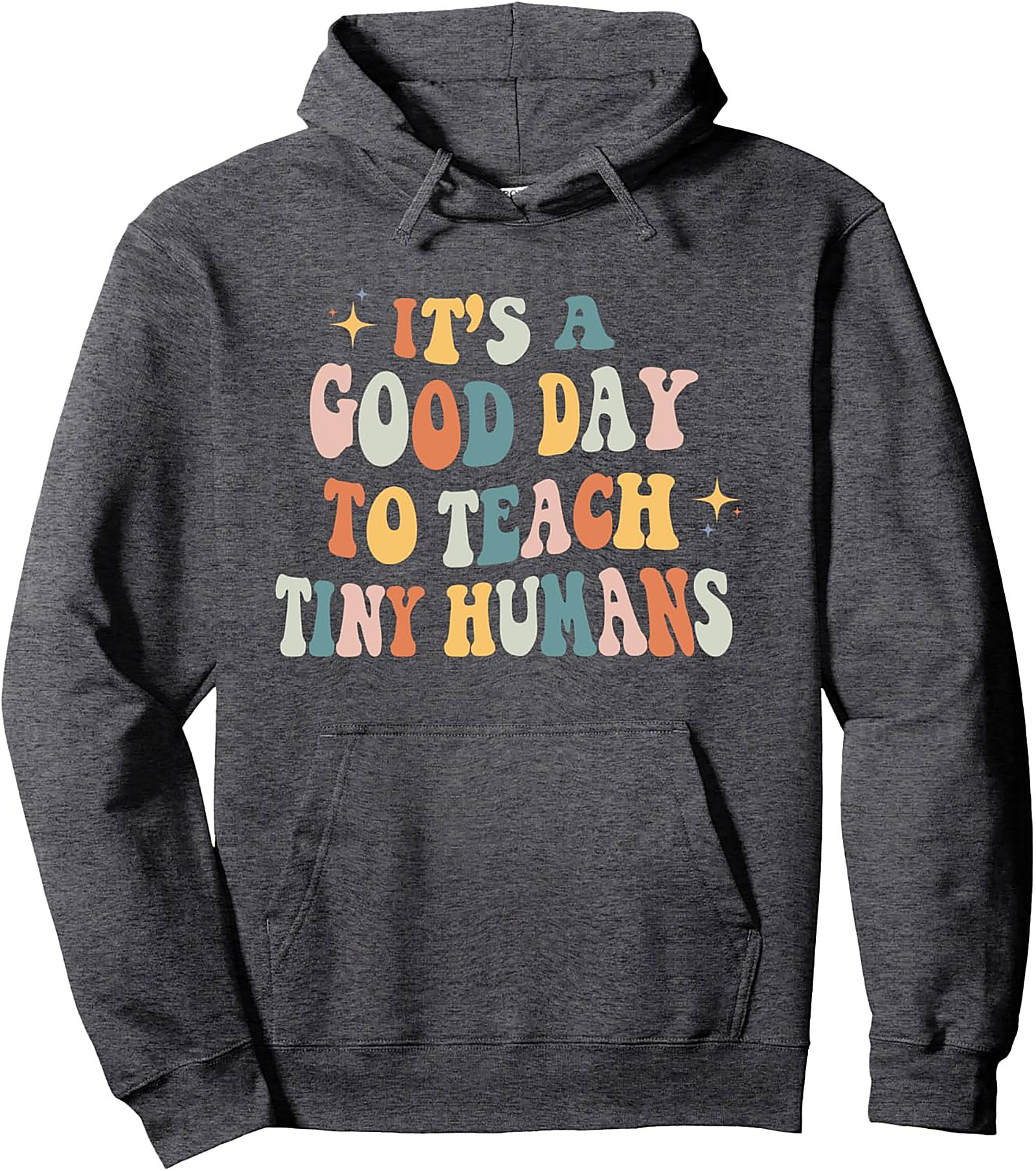 Groovy Teacher Pullover Hoodie Good Day to Teach Humans