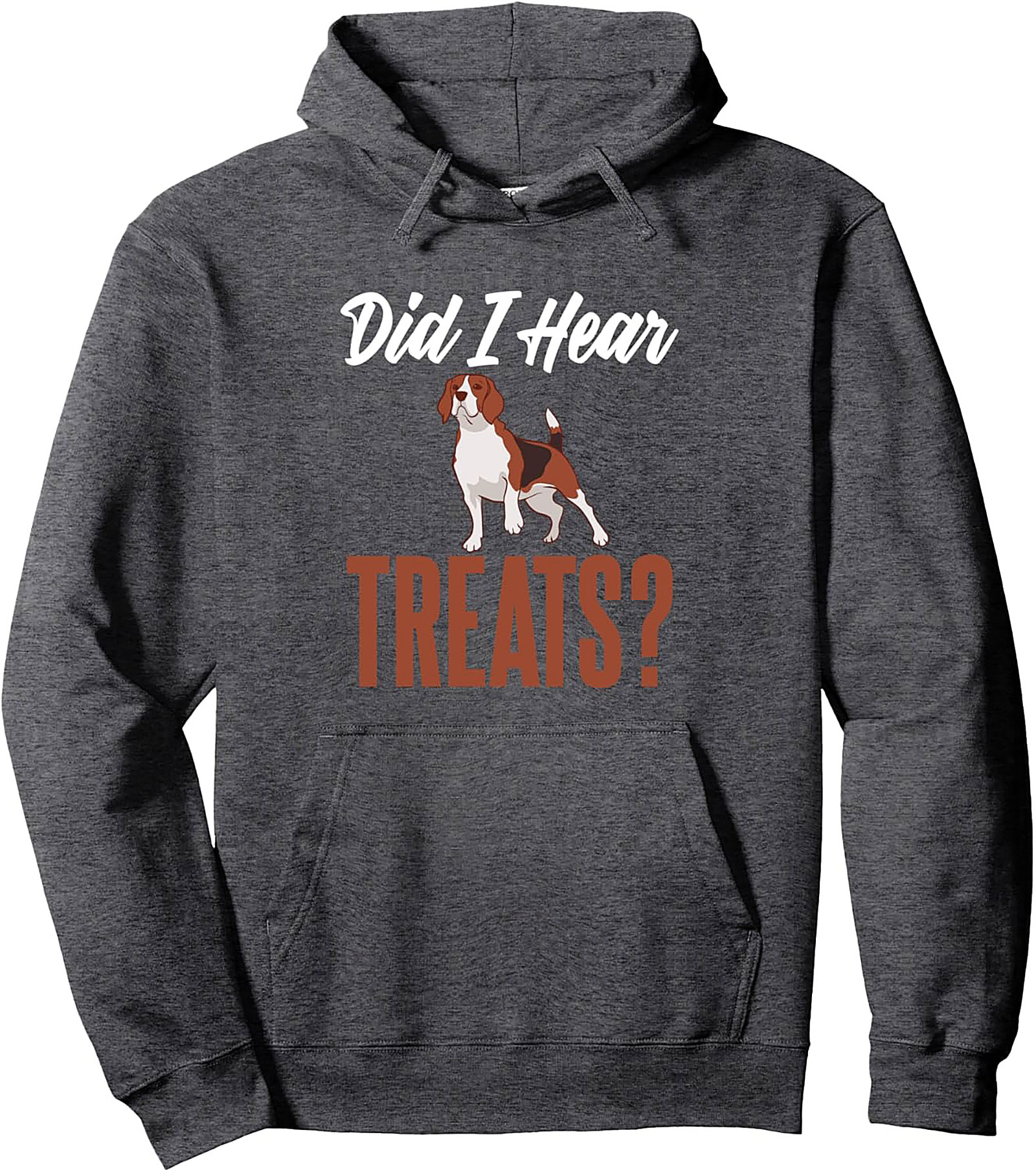 Did I Hear Treats? Funny Beagle Treats Pullover Hoodie