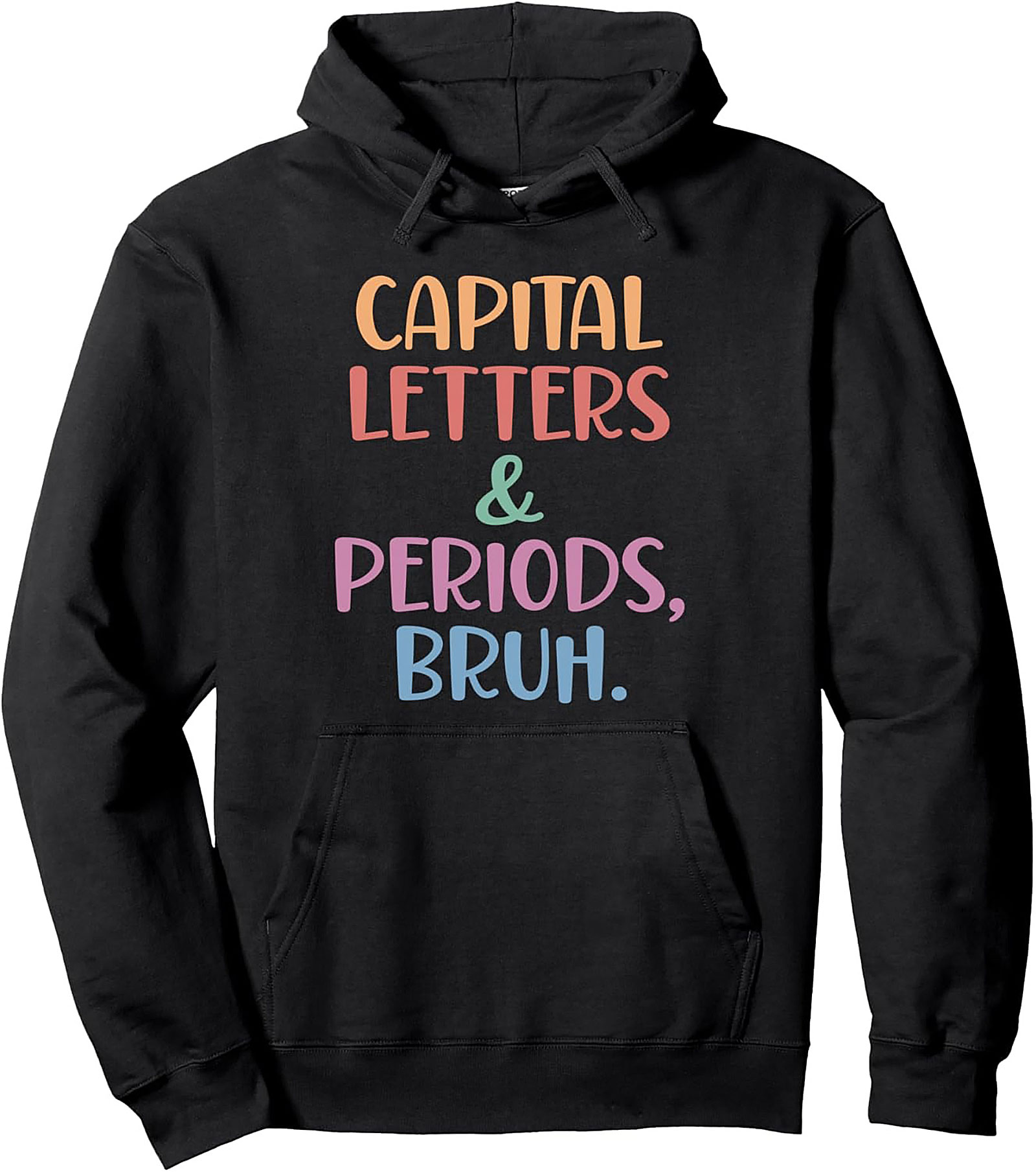 Grammar Police Pullover Hoodie Capital Letters, Bruh