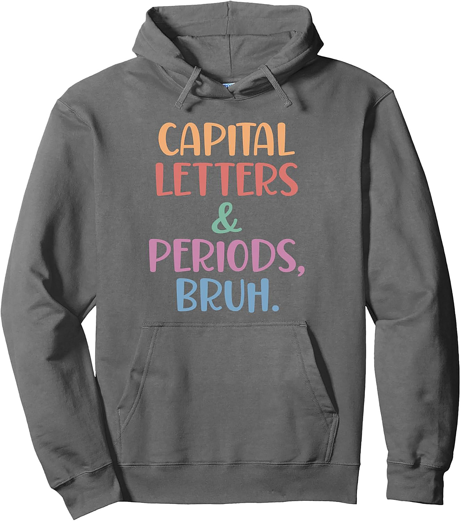 Grammar Police Pullover Hoodie Capital Letters, Bruh