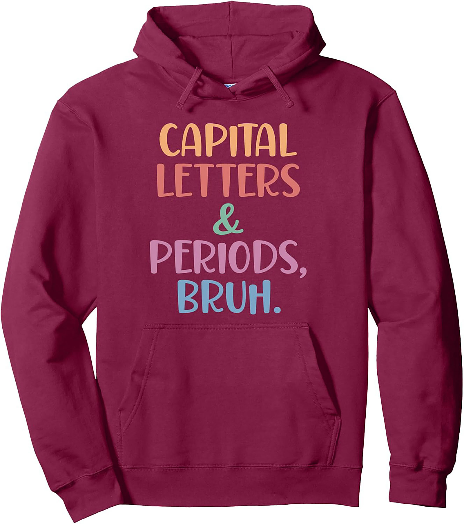 Grammar Police Pullover Hoodie Capital Letters, Bruh
