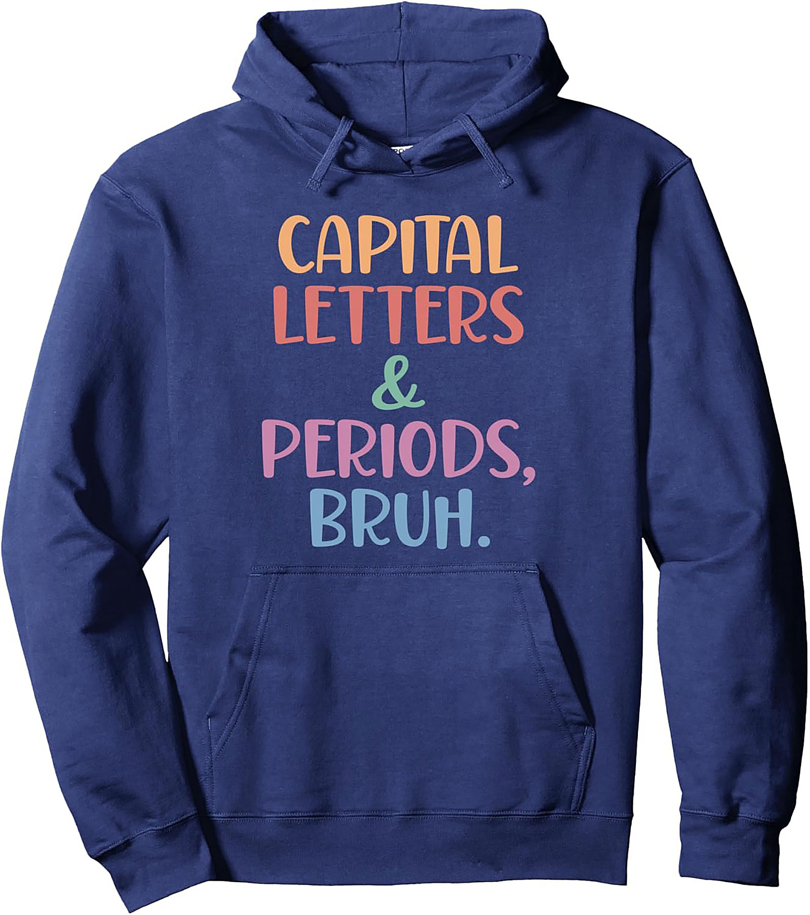Grammar Police Pullover Hoodie Capital Letters, Bruh