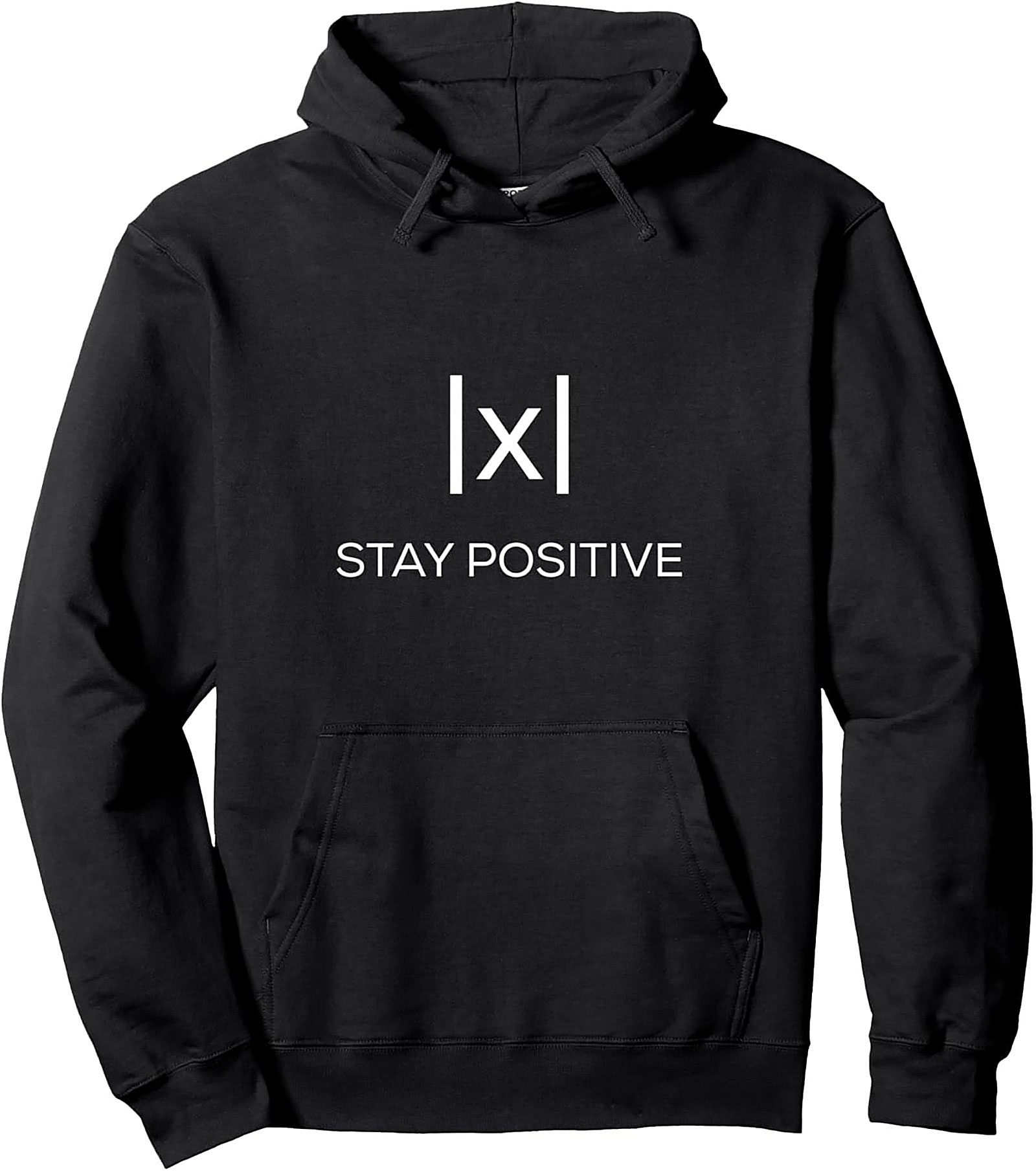 Absolute Value Stay Positive Pullover Hoodie Math Gift