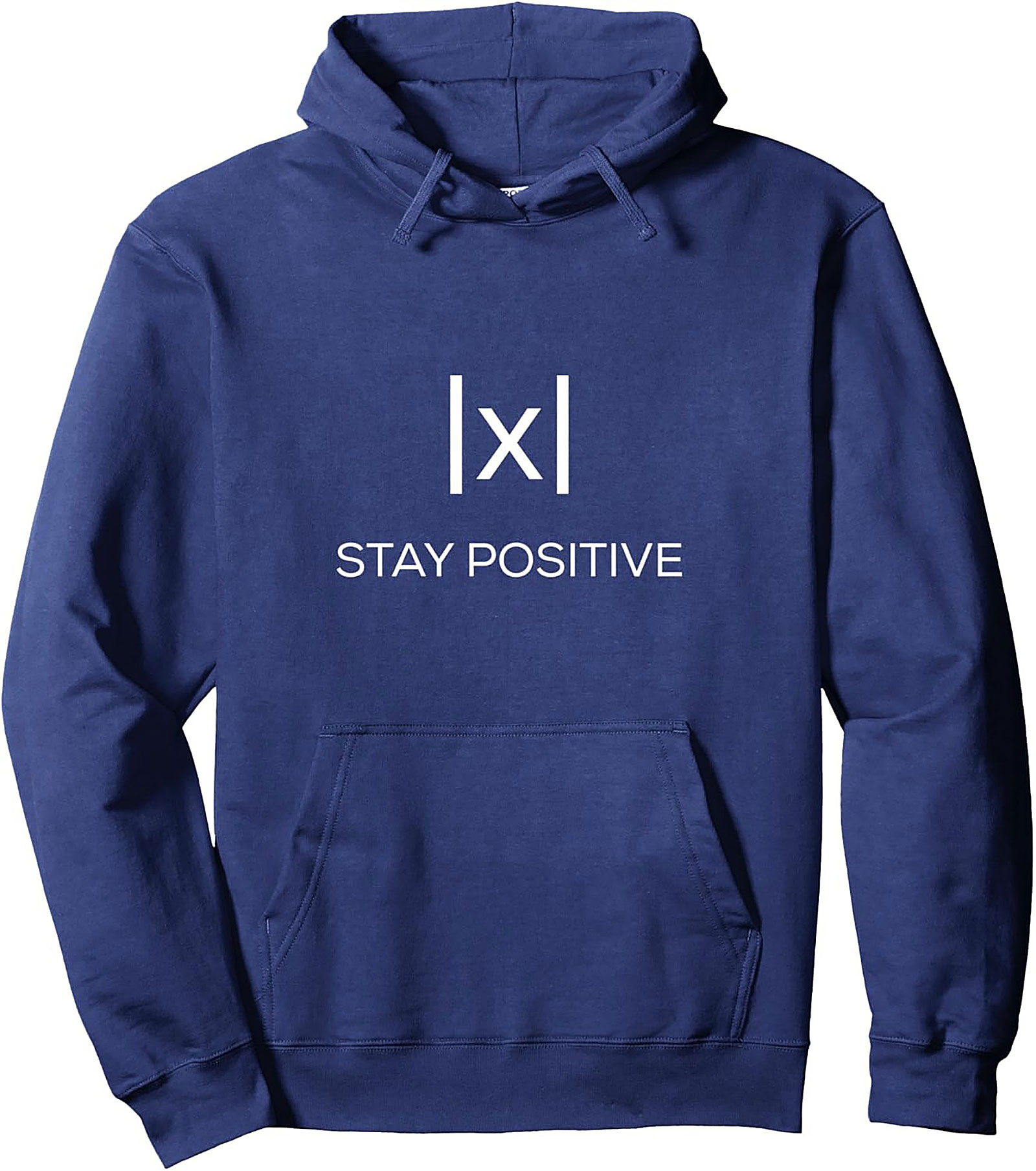 Absolute Value Stay Positive Pullover Hoodie Math Gift