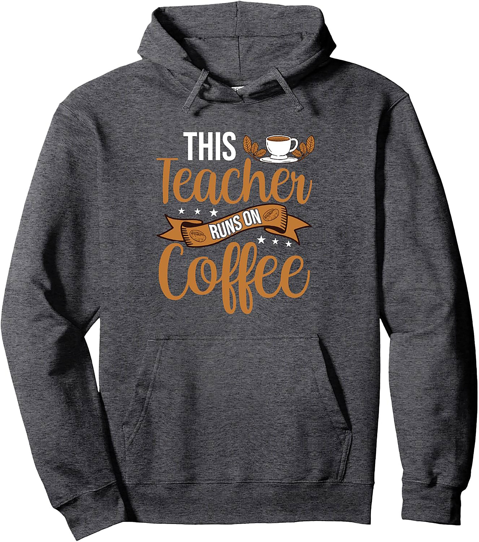 Teacher Coffee Pullover Hoodie Funny Graphic Unisex Gift