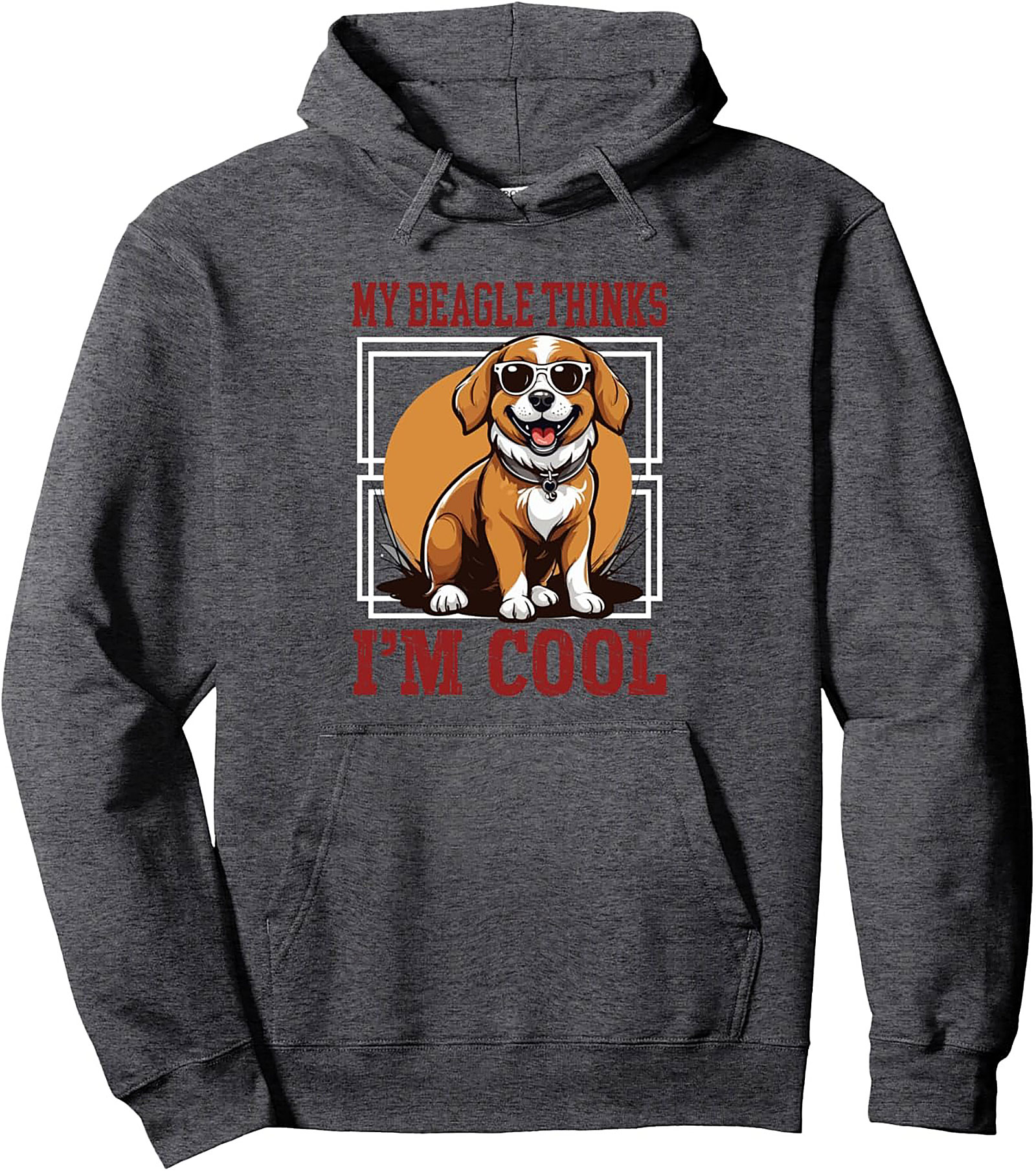My Beagle Thinks I’m Cool Graphic Hoodie – Cozy Beagle Lover Pullover Hoodie
