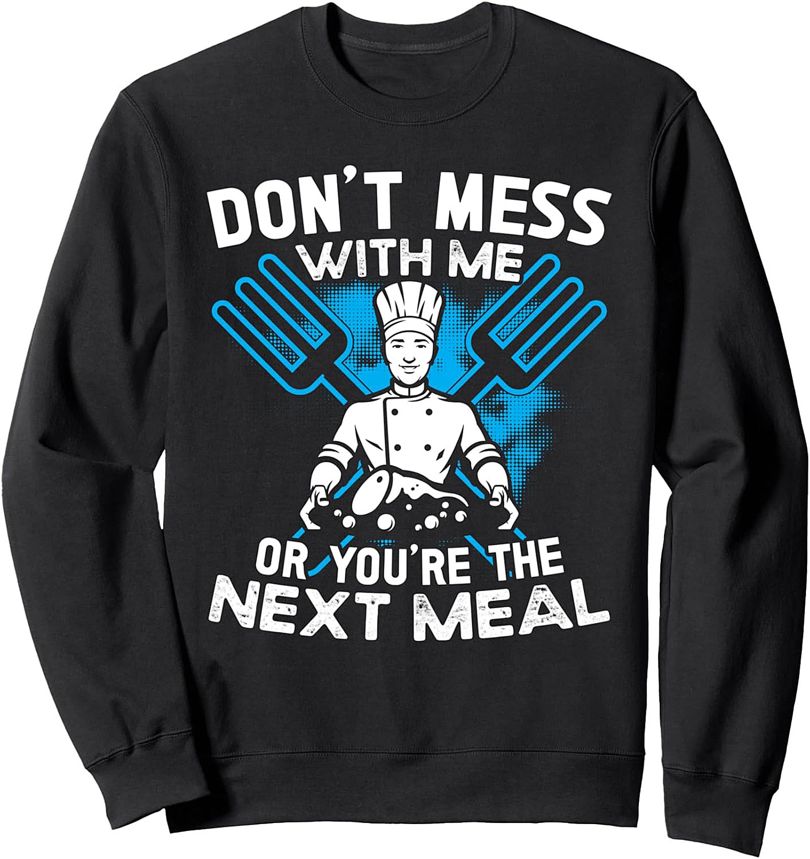 Funny Chef T-Shirt Don't Mess With Me Culinary Graphic Tee