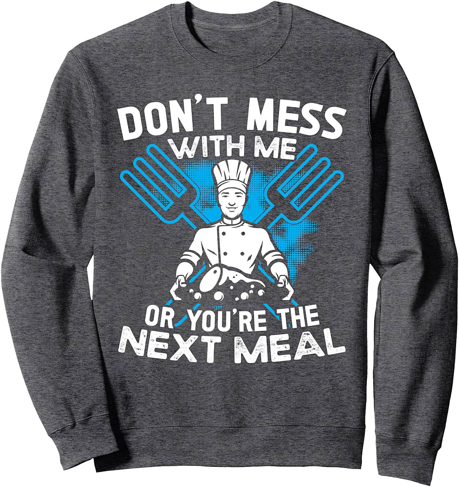 Funny Chef T-Shirt Don't Mess With Me Culinary Graphic Tee