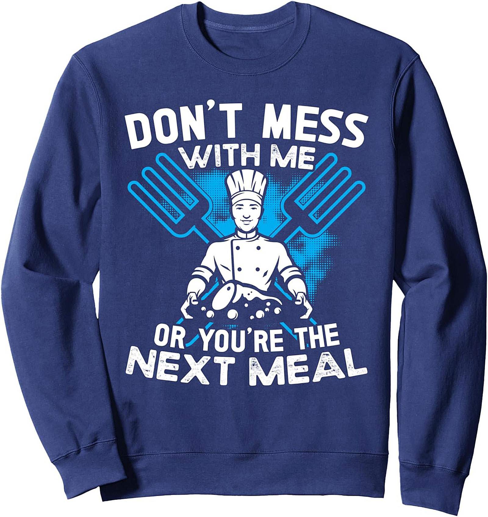 Funny Chef T-Shirt Don't Mess With Me Culinary Graphic Tee