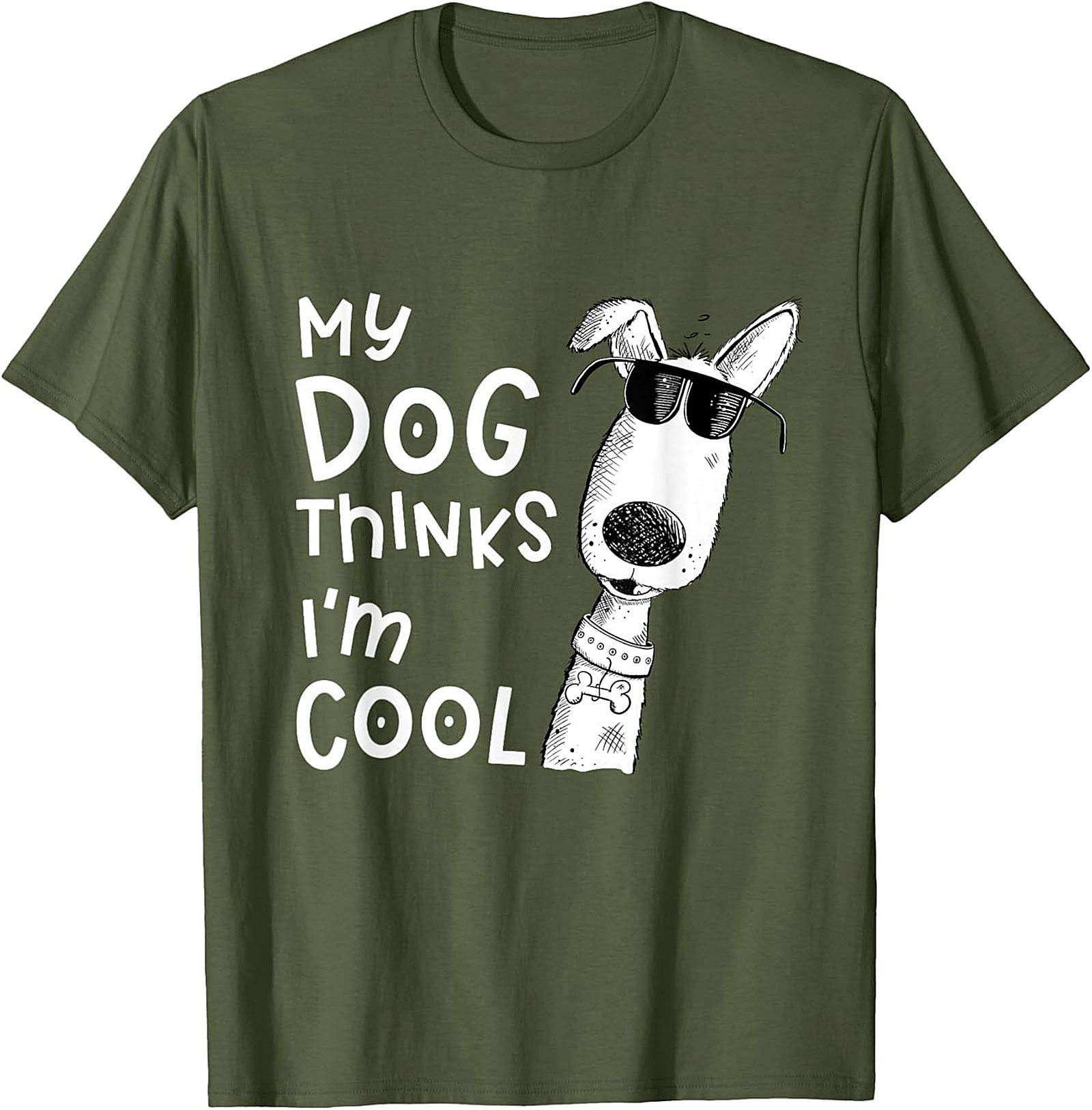 My Dog Thinks I'm Cool T-shirt - Funny Dog Lover Graphic Tee