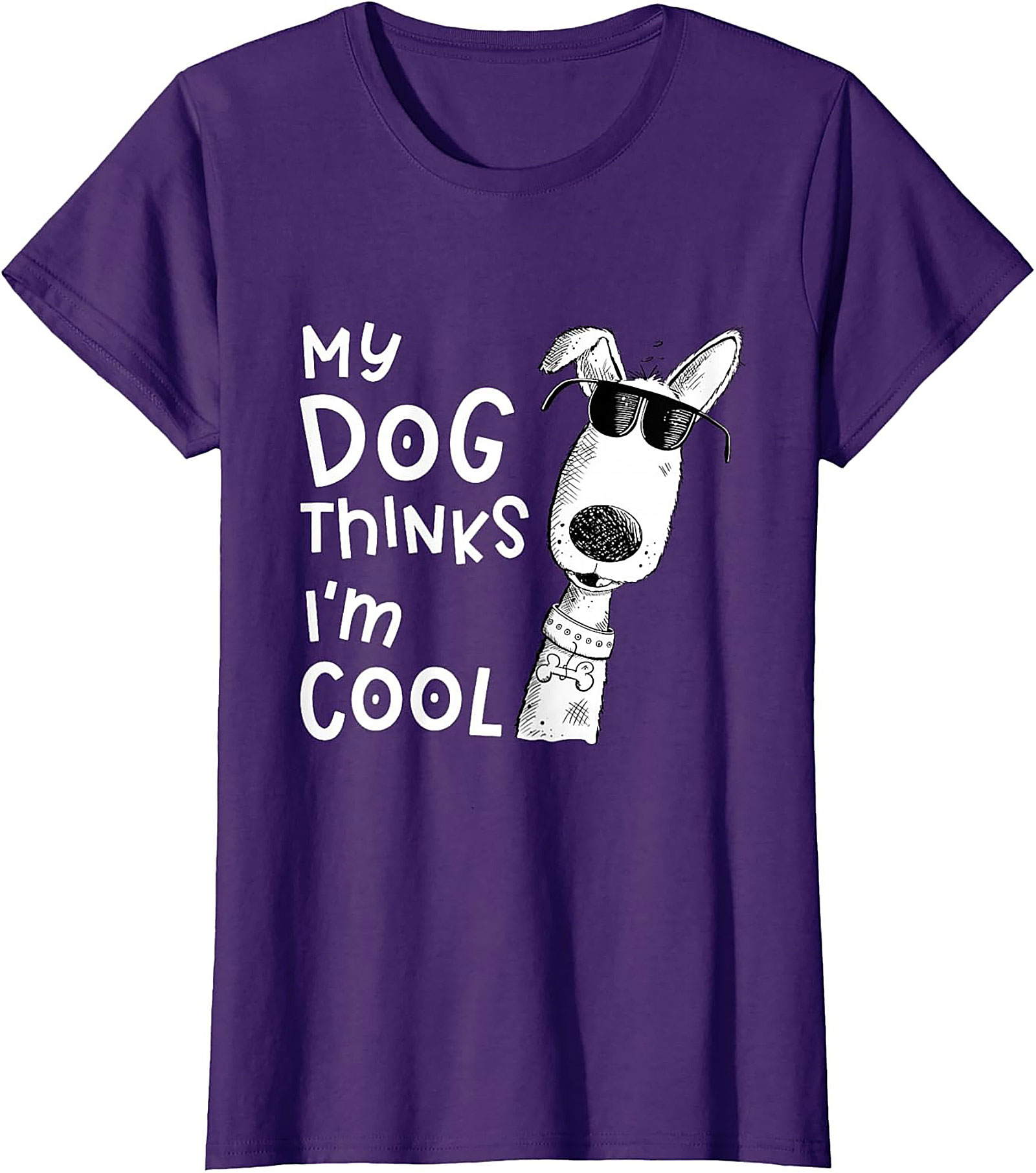 My Dog Thinks I'm Cool T-shirt - Funny Dog Lover Graphic Tee