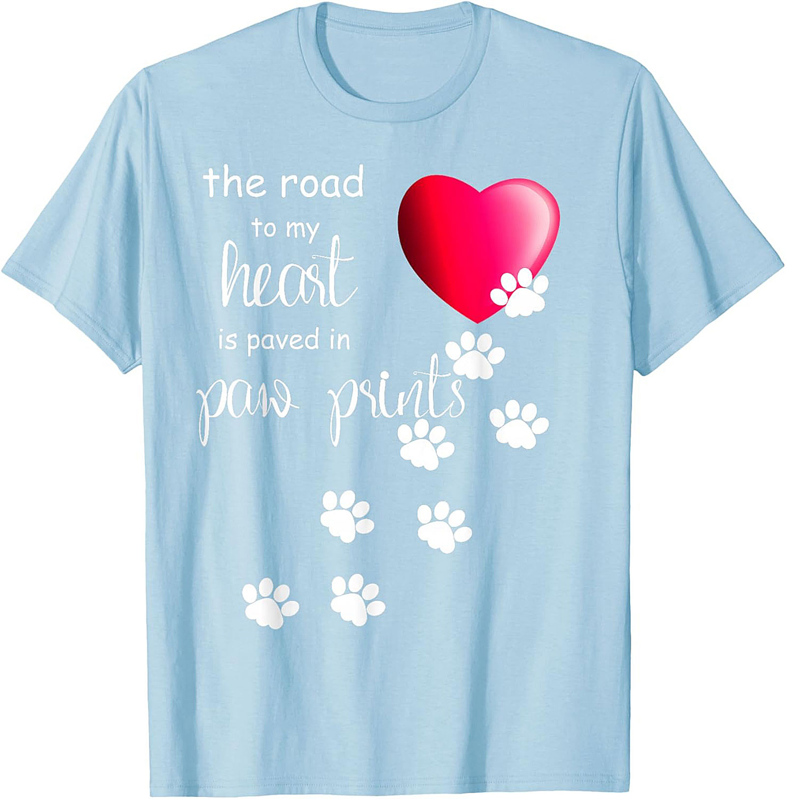 Paw Print Heart T-Shirt: The Road to My Heart Dog Lover Graphic Tee