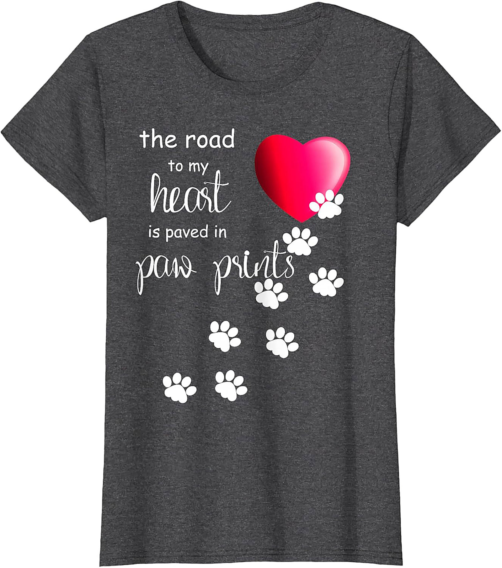 Paw Print Heart T-Shirt: The Road to My Heart Dog Lover Graphic Tee