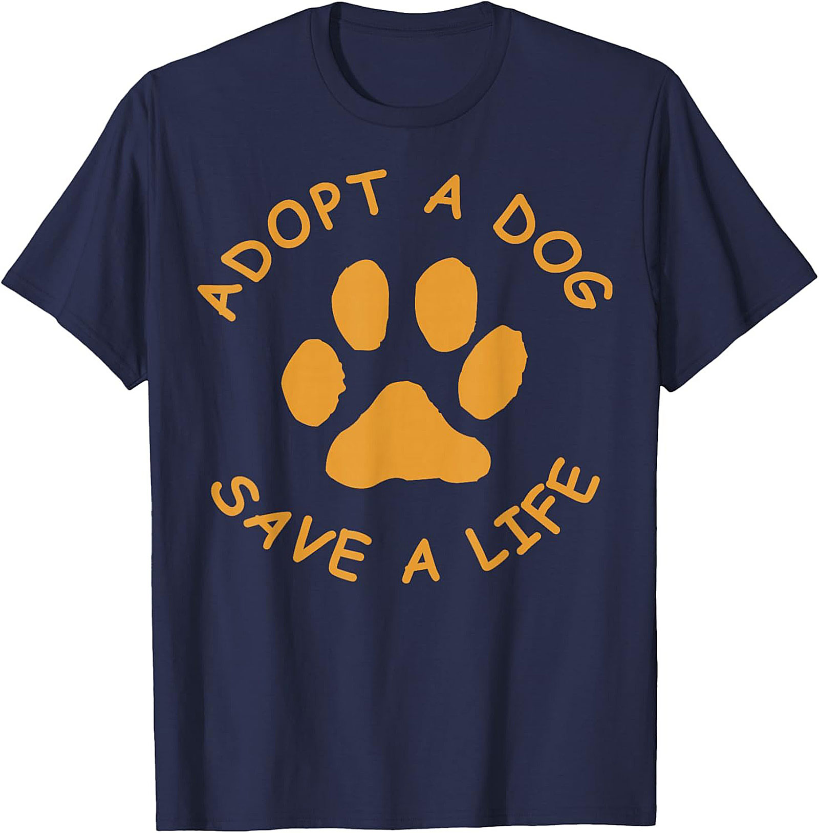 Adopt A Dog Save A Life Paw Print Dog Adoption T-Shirt