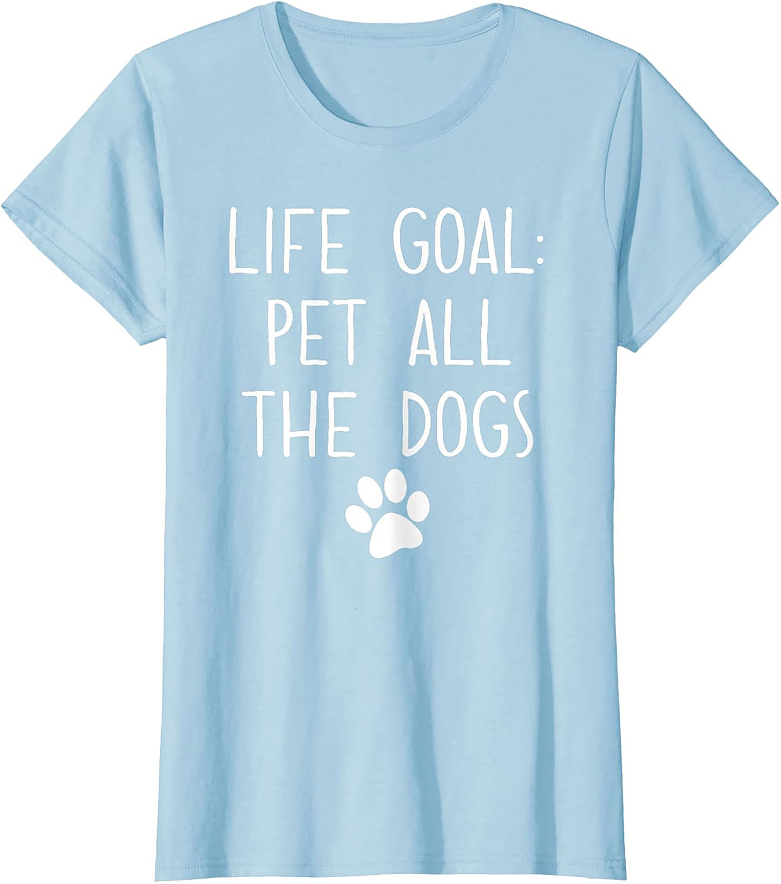 LIFE GOAL: Pet All The Dogs Graphic Tee | Funny Unisex Dog Lover Shirt