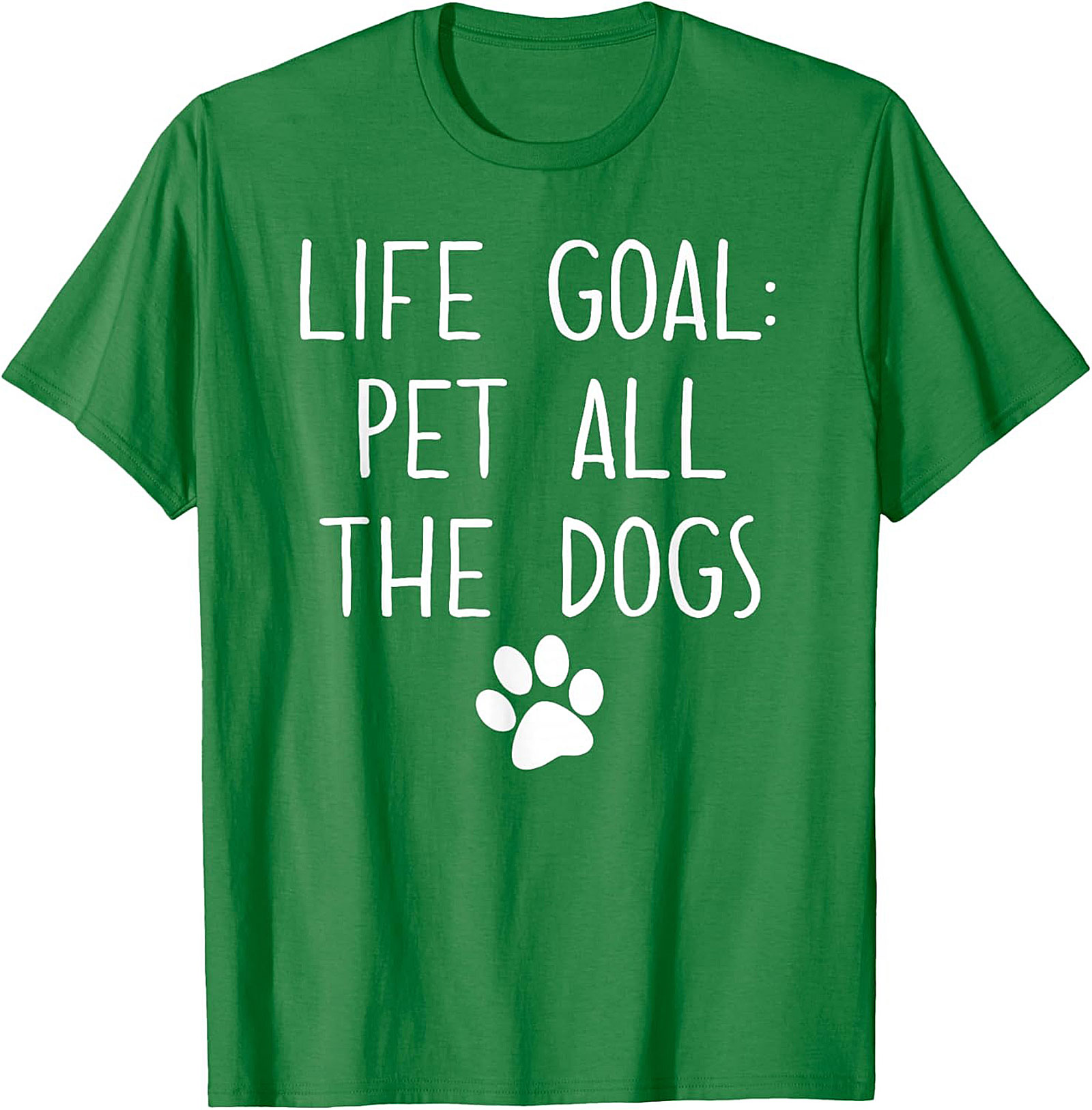 LIFE GOAL: Pet All The Dogs Graphic Tee | Funny Unisex Dog Lover Shirt
