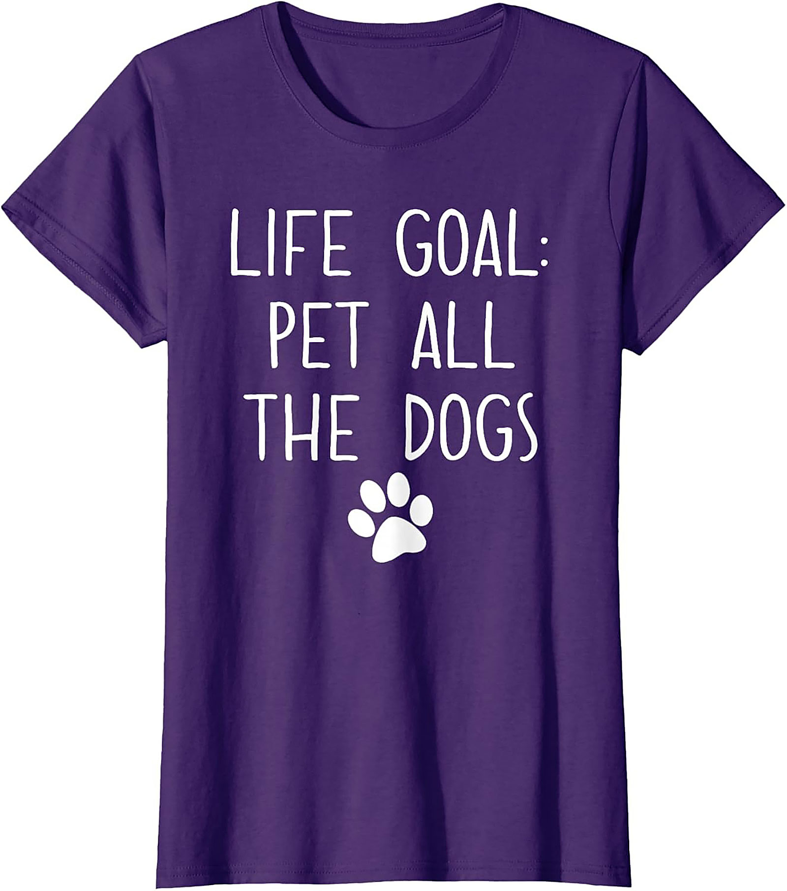 LIFE GOAL: Pet All The Dogs Graphic Tee | Funny Unisex Dog Lover Shirt