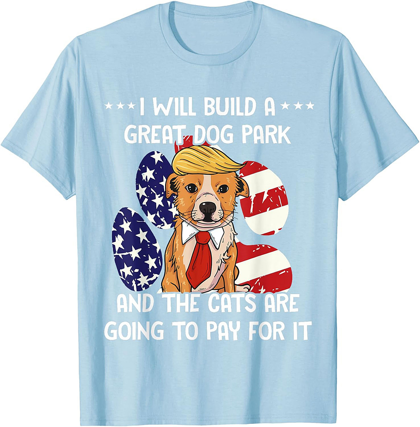 I Will Build A Great Dog Park Funny Dog Graphic Tee