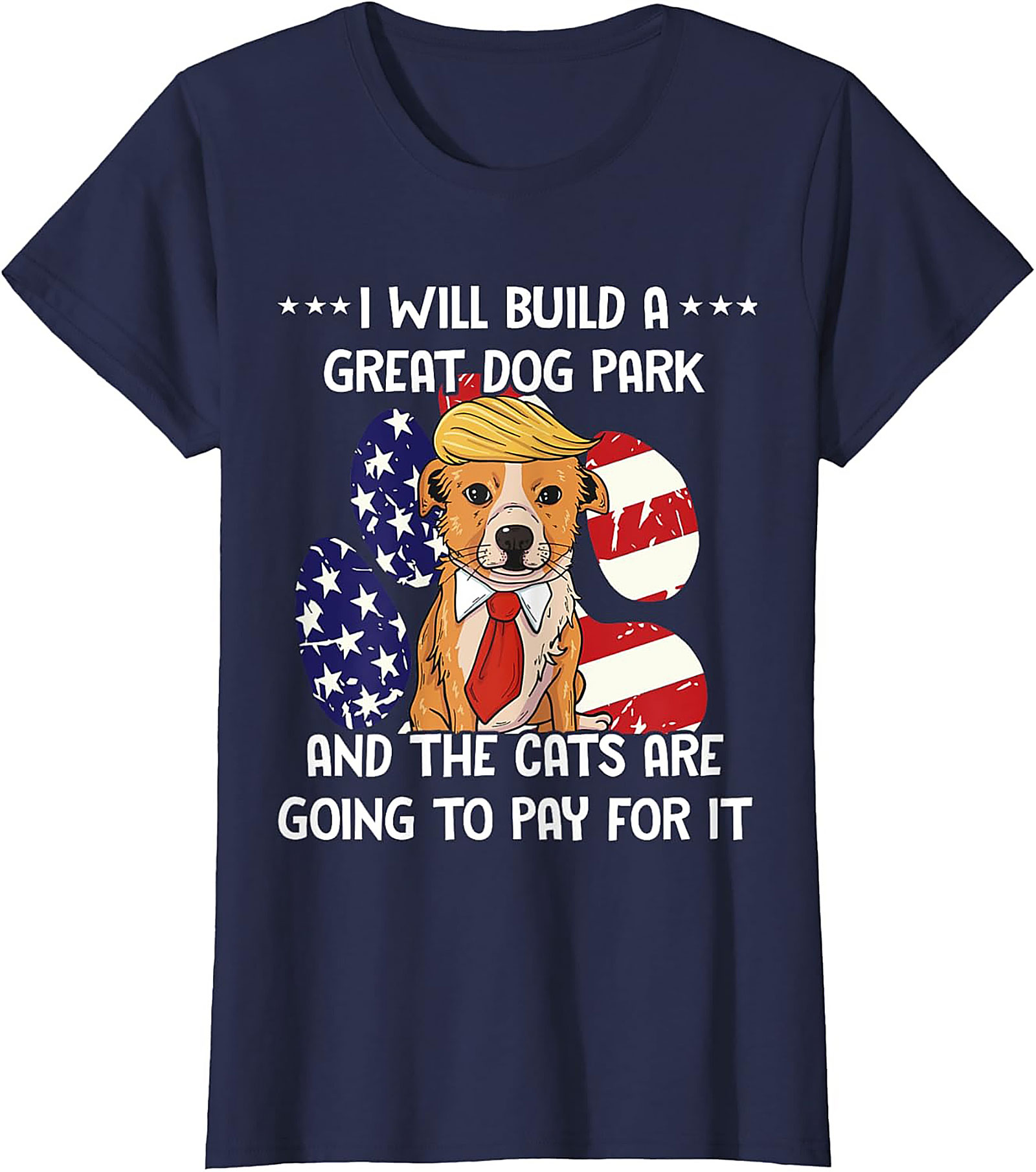 I Will Build A Great Dog Park Funny Dog Graphic Tee