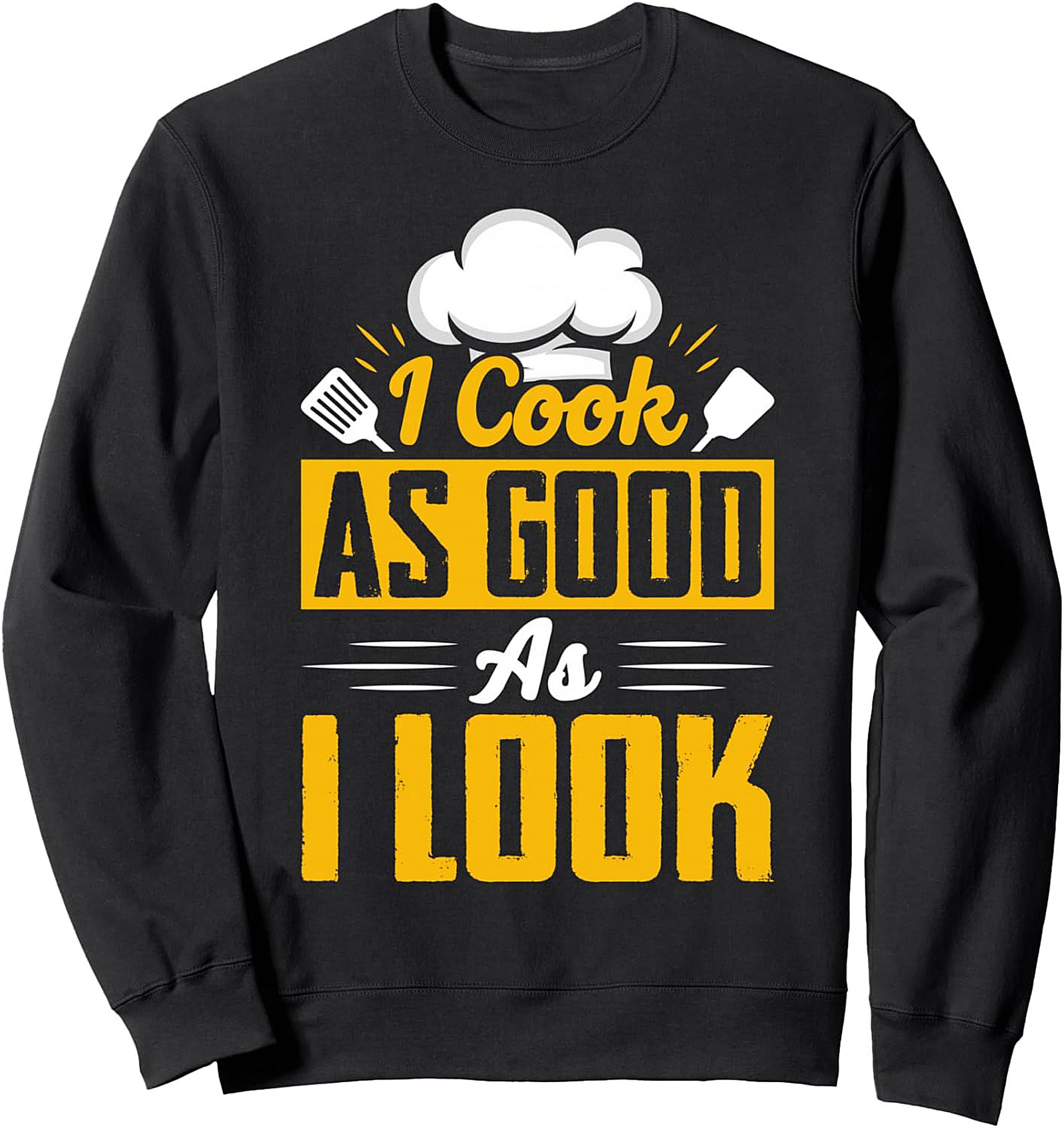 Funny Chef T-shirt I Cook As Good As  Look Graphic Tee