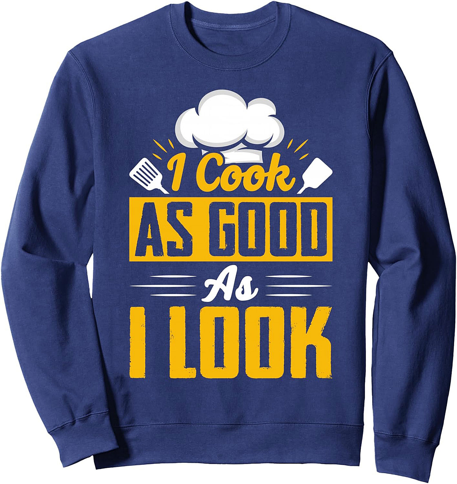 Funny Chef T-shirt I Cook As Good As  Look Graphic Tee