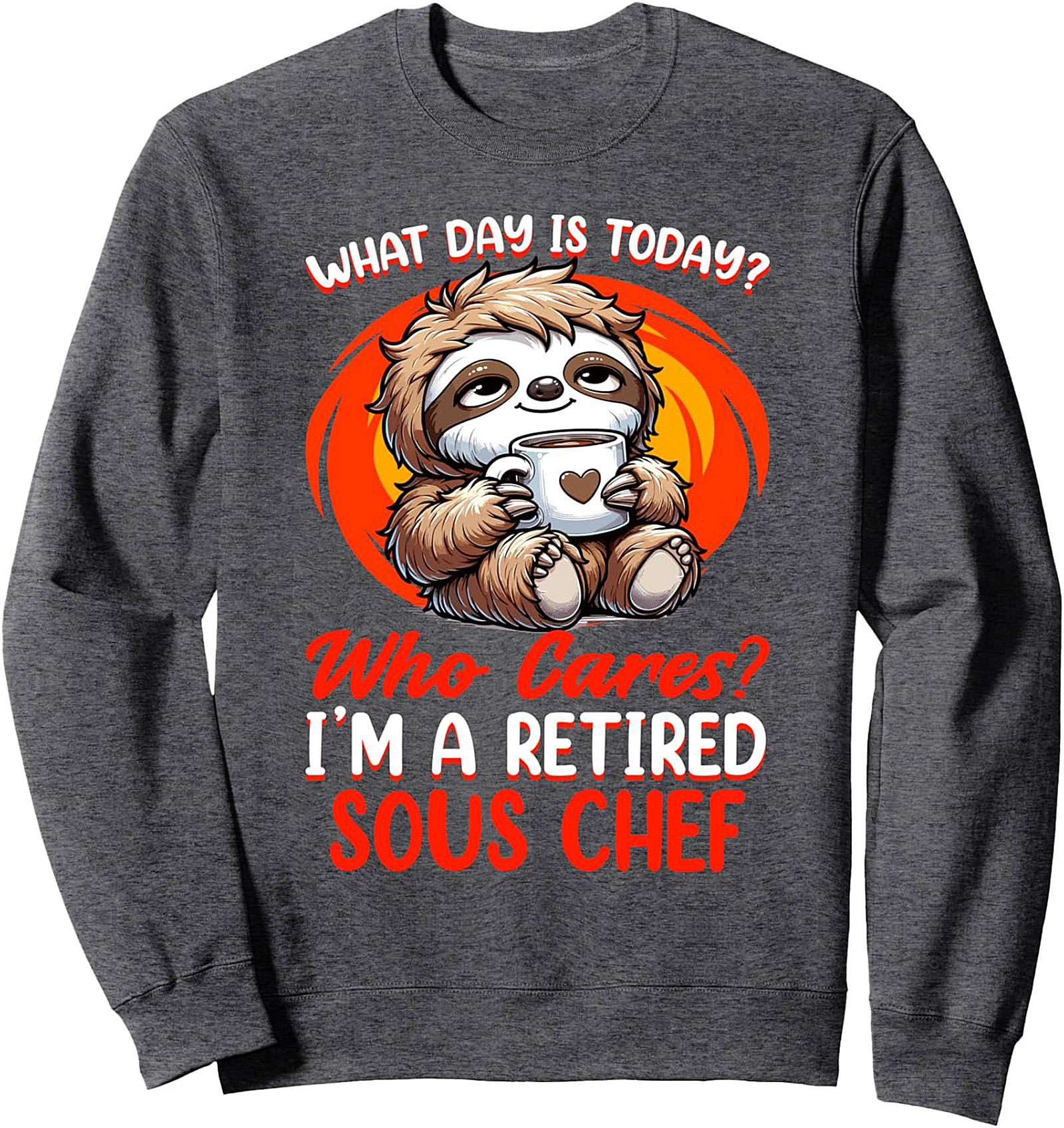 Retired Sous Chef T-Shirt  Funny Sloth Retirement Tee Gift