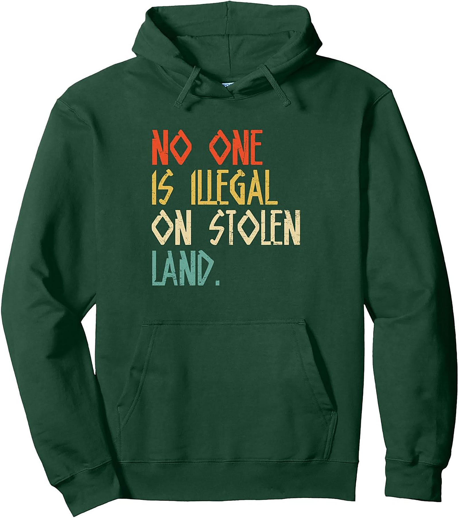 No One Is Illegal On Stolen Land Activist Graphic Hoodie