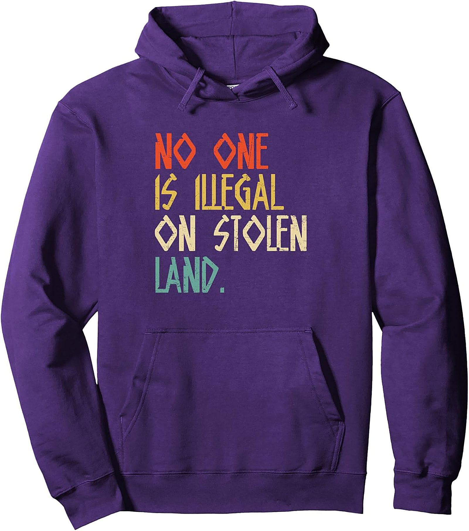 No One Is Illegal On Stolen Land Activist Graphic Hoodie
