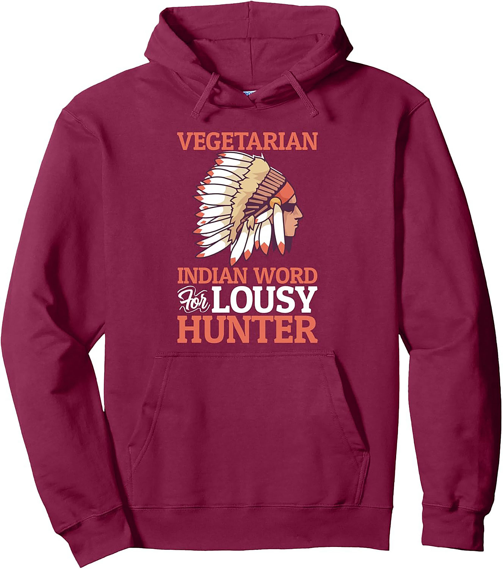 Vegetarian Joke Pullover Hoodie Lousy Hunter Humor