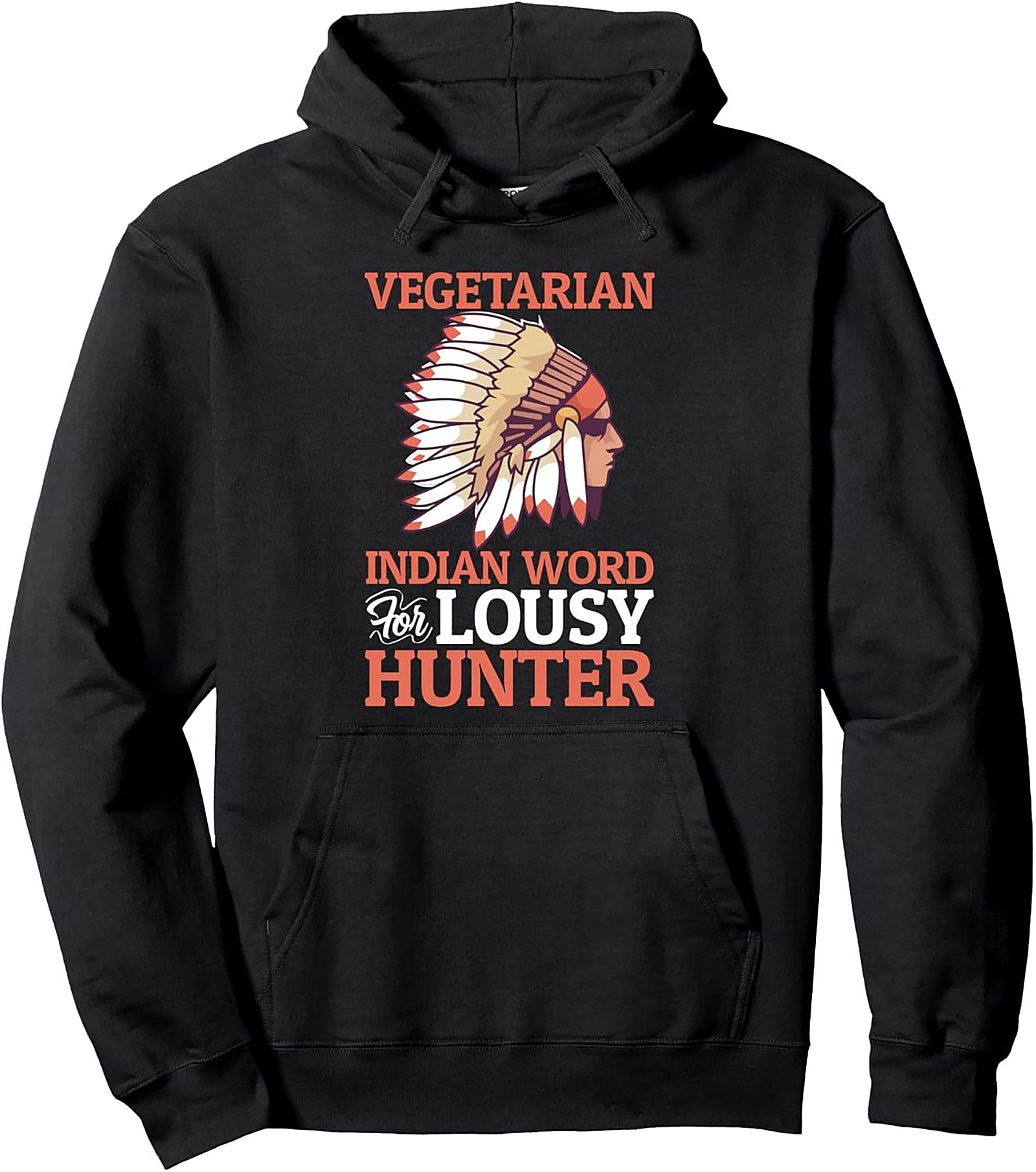 Vegetarian Joke Pullover Hoodie Lousy Hunter Humor