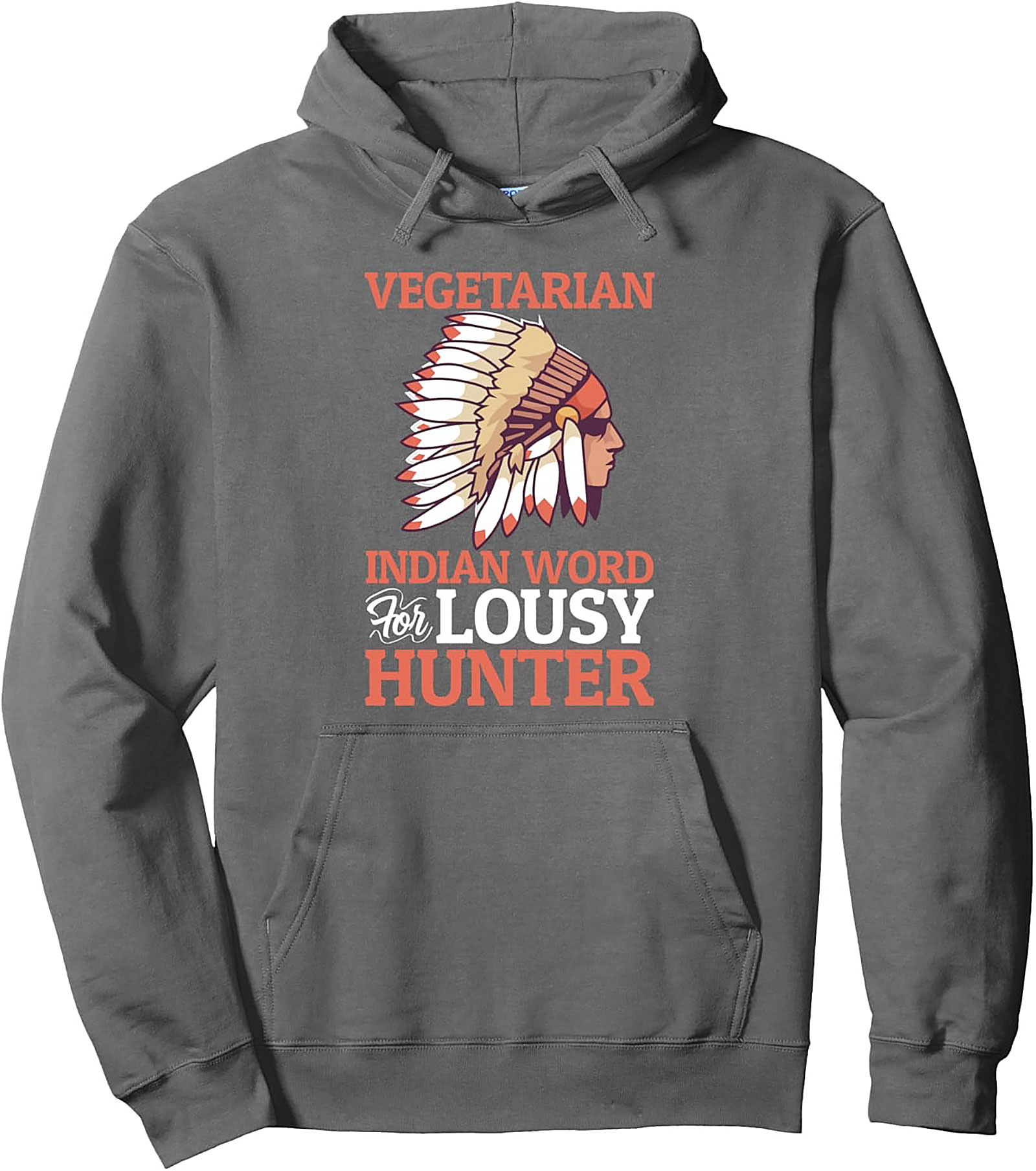 Vegetarian Joke Pullover Hoodie Lousy Hunter Humor