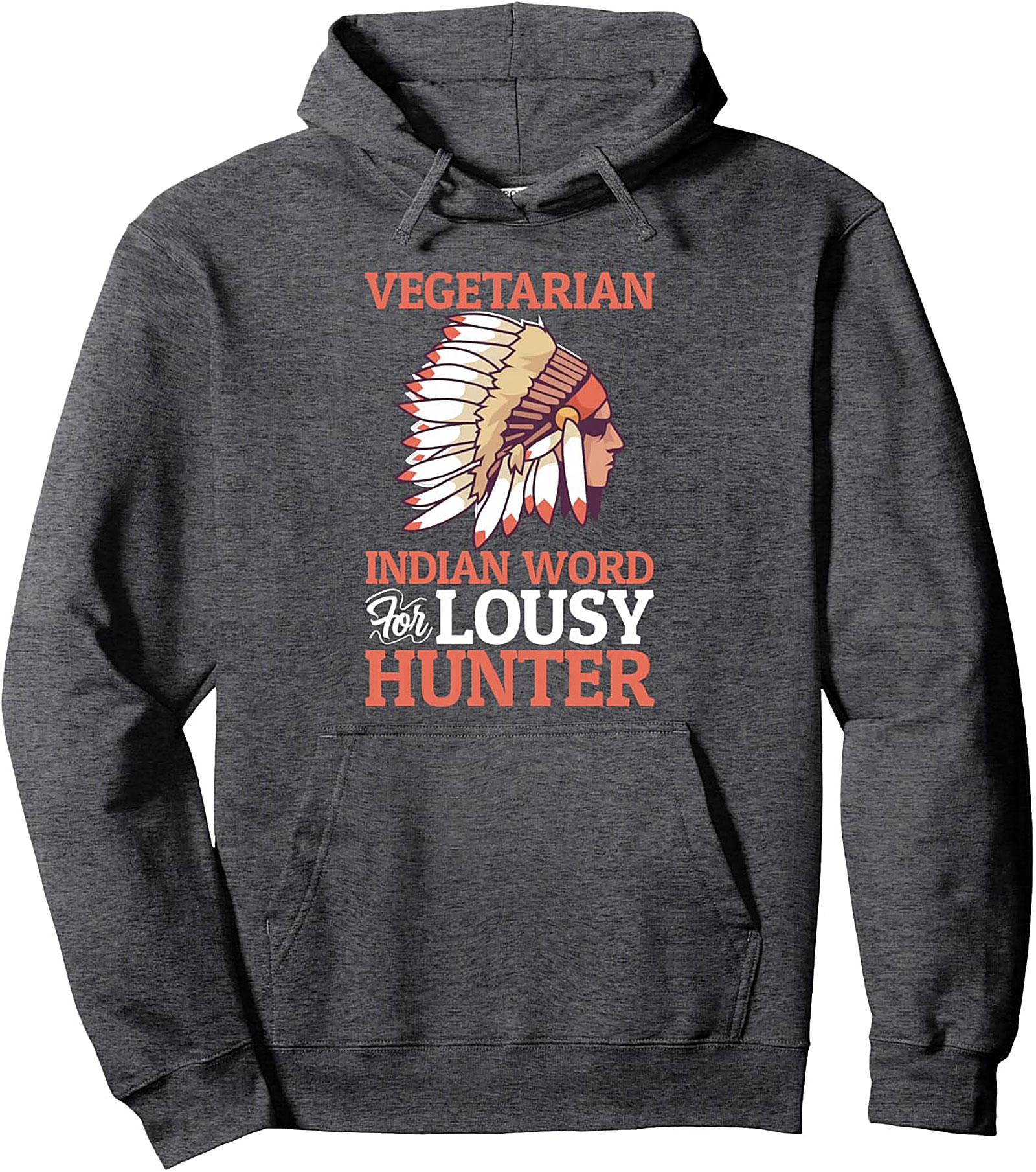 Vegetarian Joke Pullover Hoodie Lousy Hunter Humor
