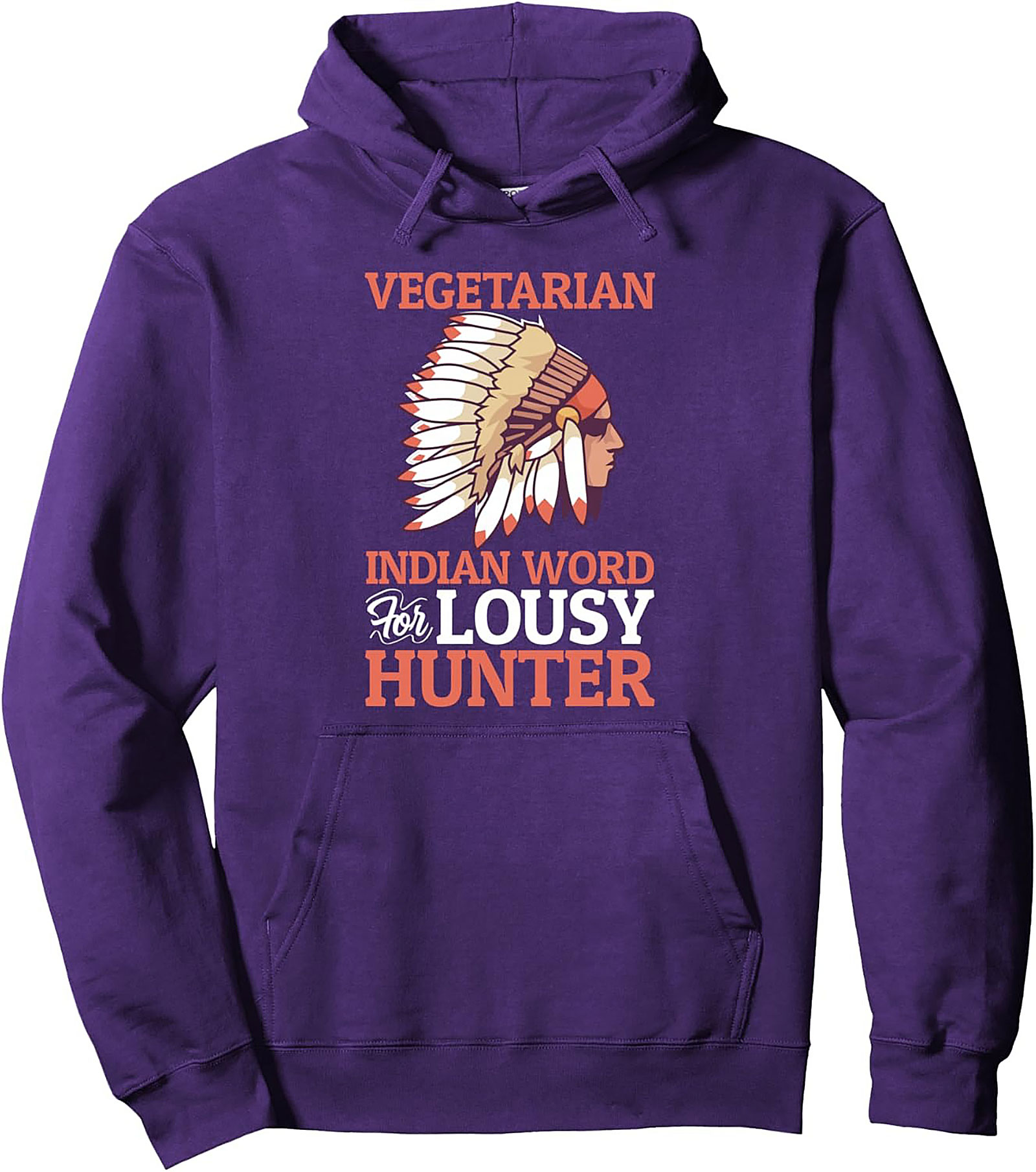 Vegetarian Joke Pullover Hoodie Lousy Hunter Humor